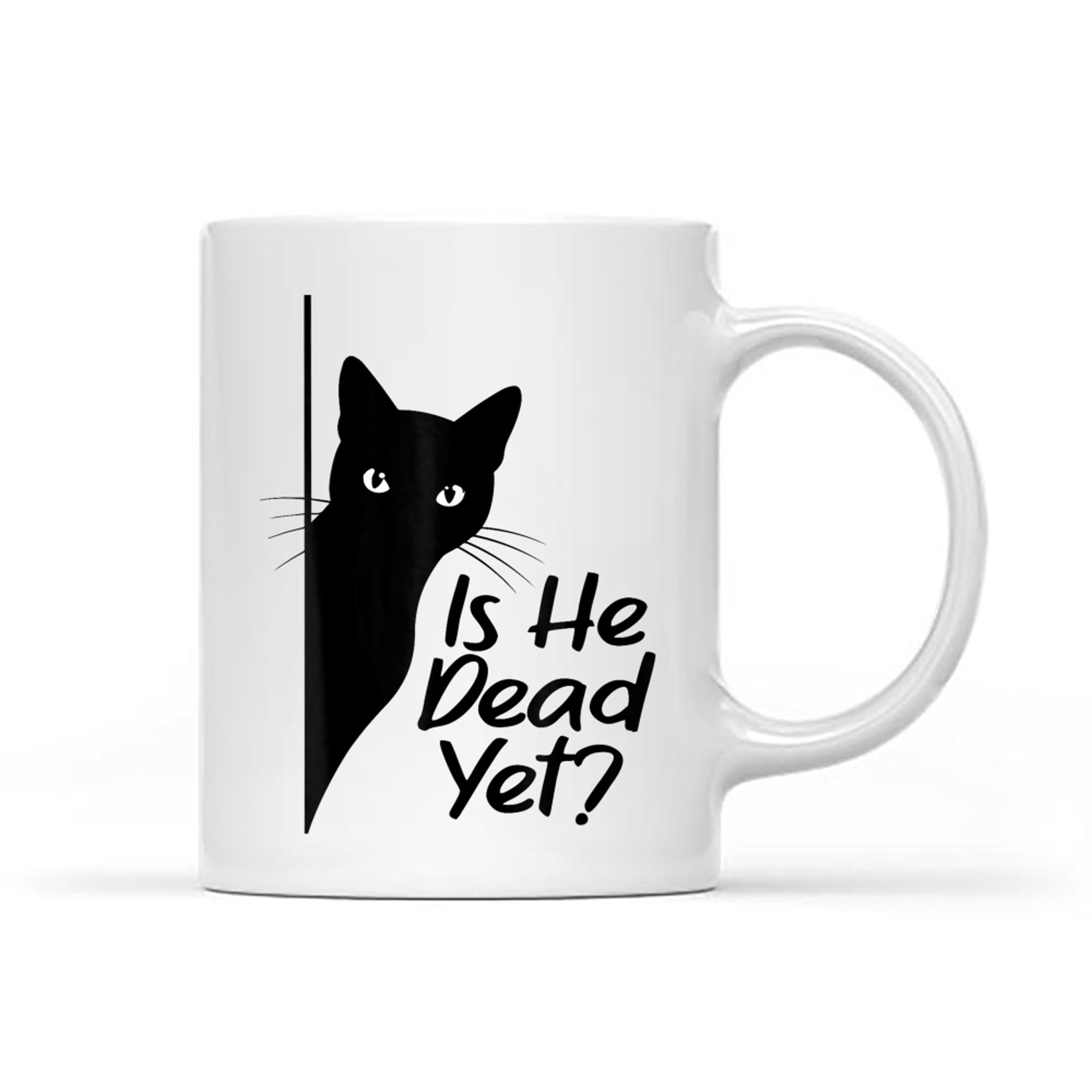Is He Vintage Dead Yet  Funny Cat Dark Humor Cat Meme Mug