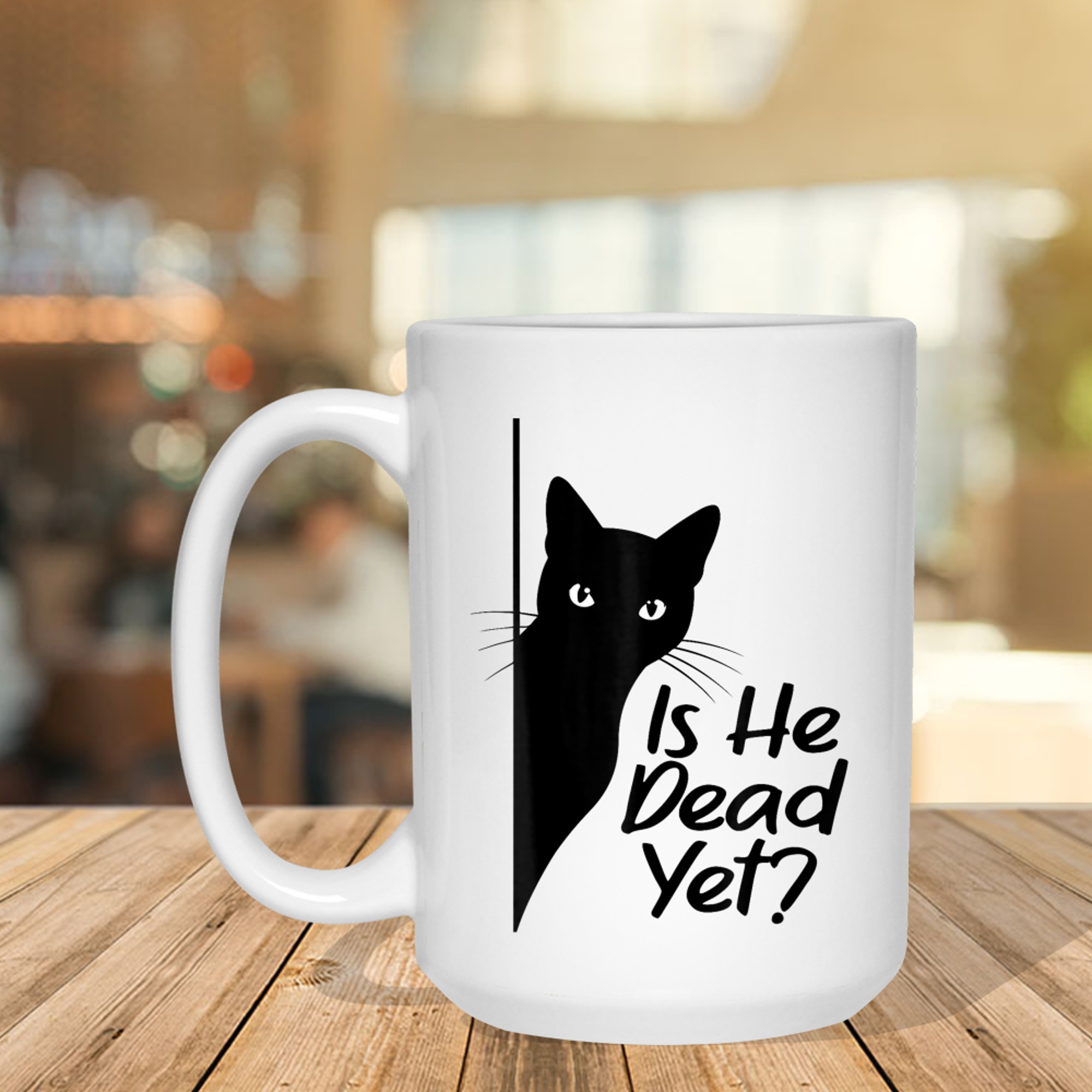 Is He Vintage Dead Yet  Funny Cat Dark Humor Cat Meme Mug