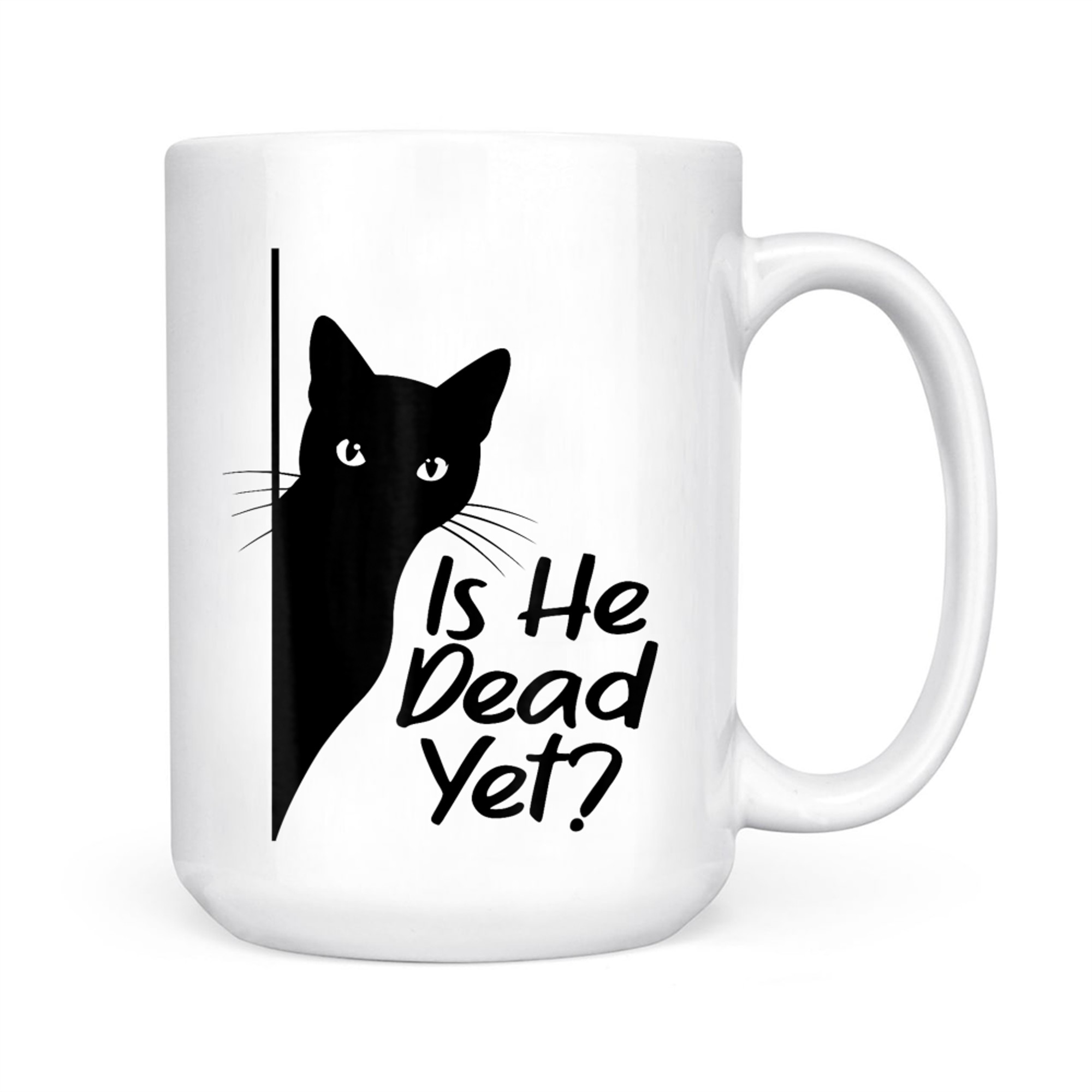 Is He Vintage Dead Yet  Funny Cat Dark Humor Cat Meme Mug