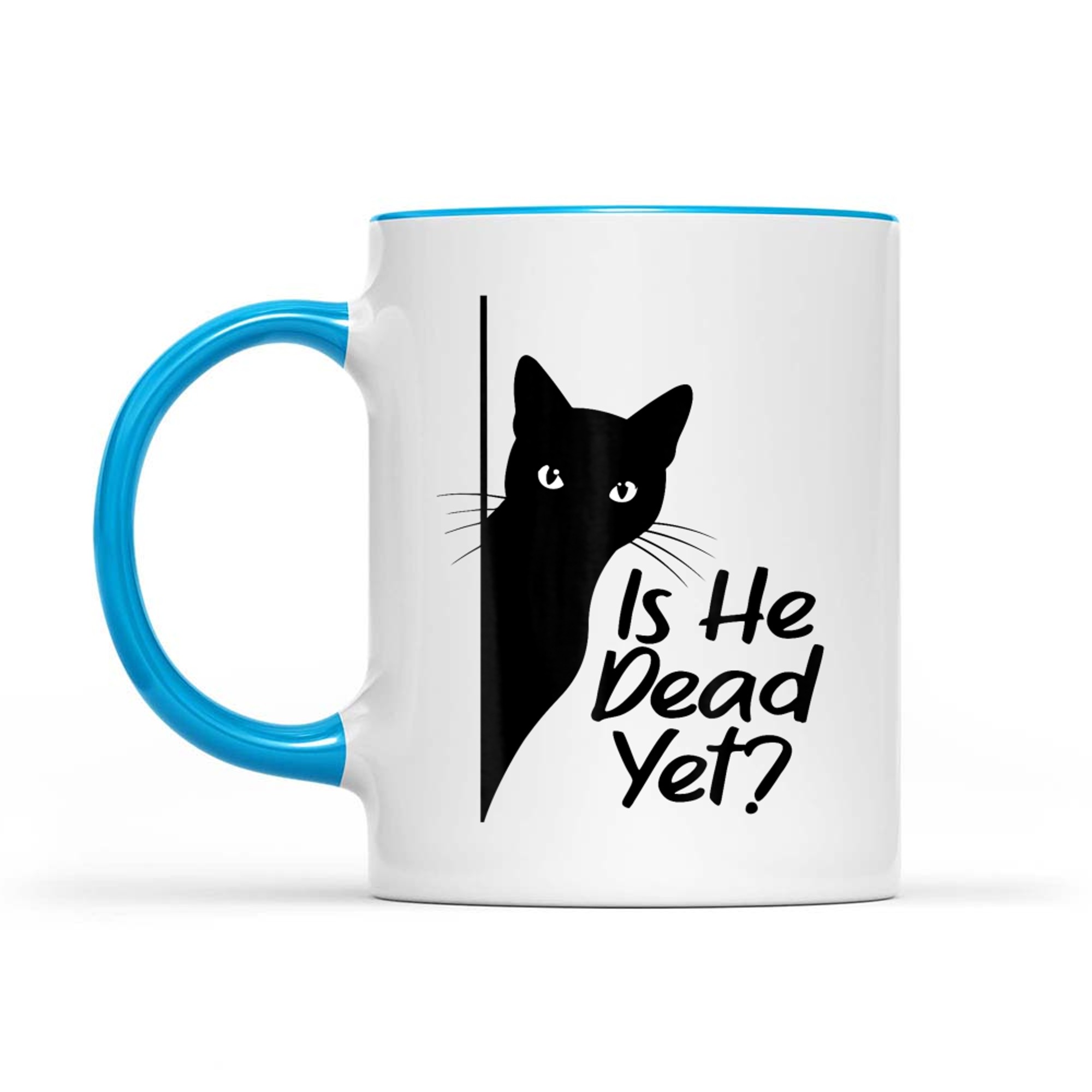 Is He Vintage Dead Yet  Funny Cat Dark Humor Cat Meme Mug