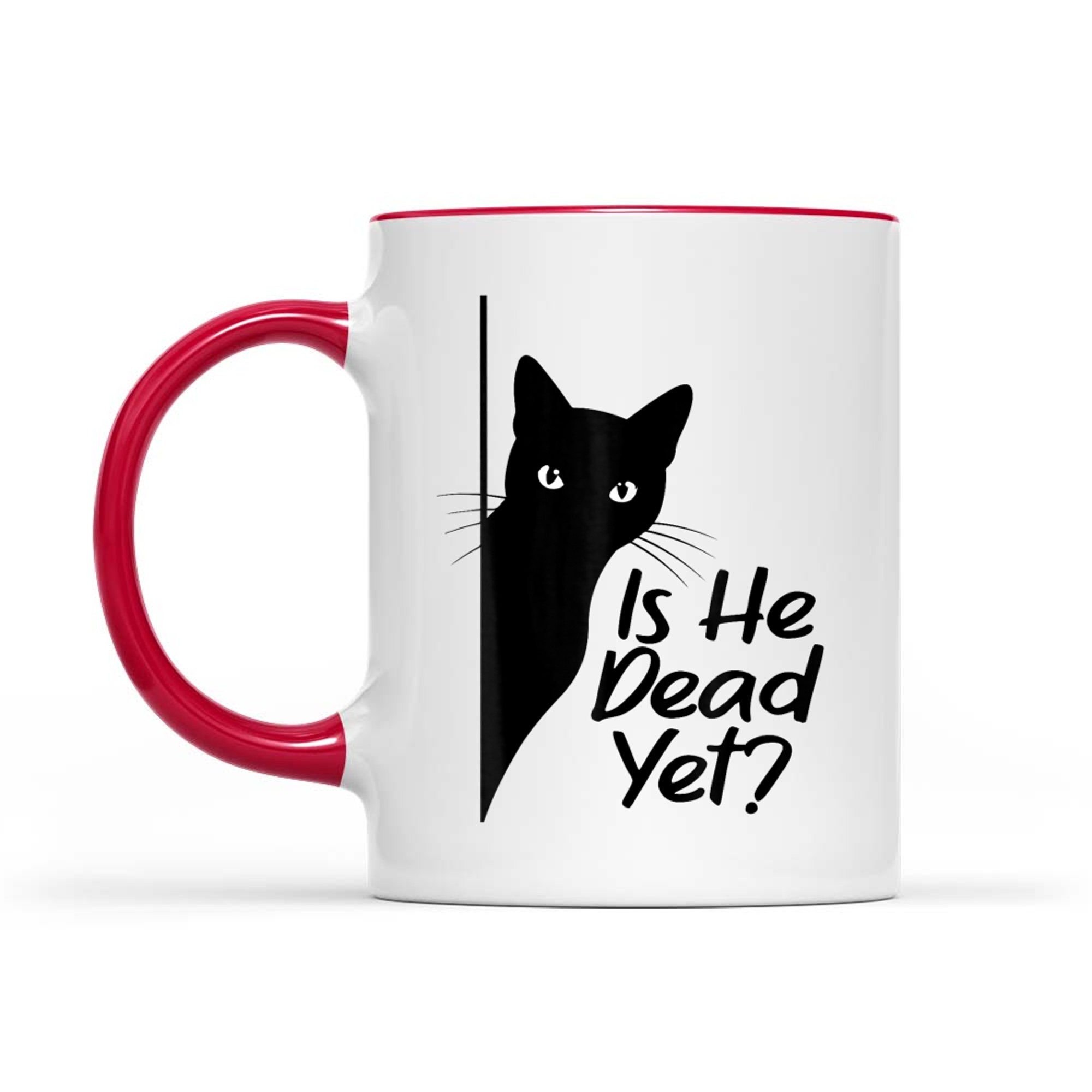 Is He Vintage Dead Yet  Funny Cat Dark Humor Cat Meme Mug