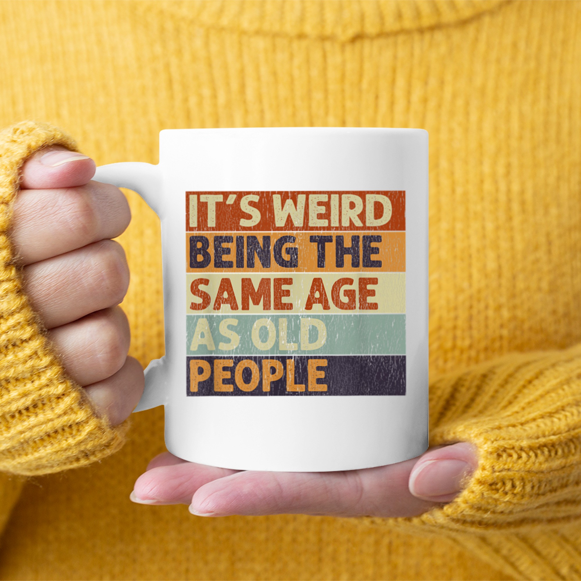 It's Weird Being The Same Age As Old People Retro Sarcastic Mug