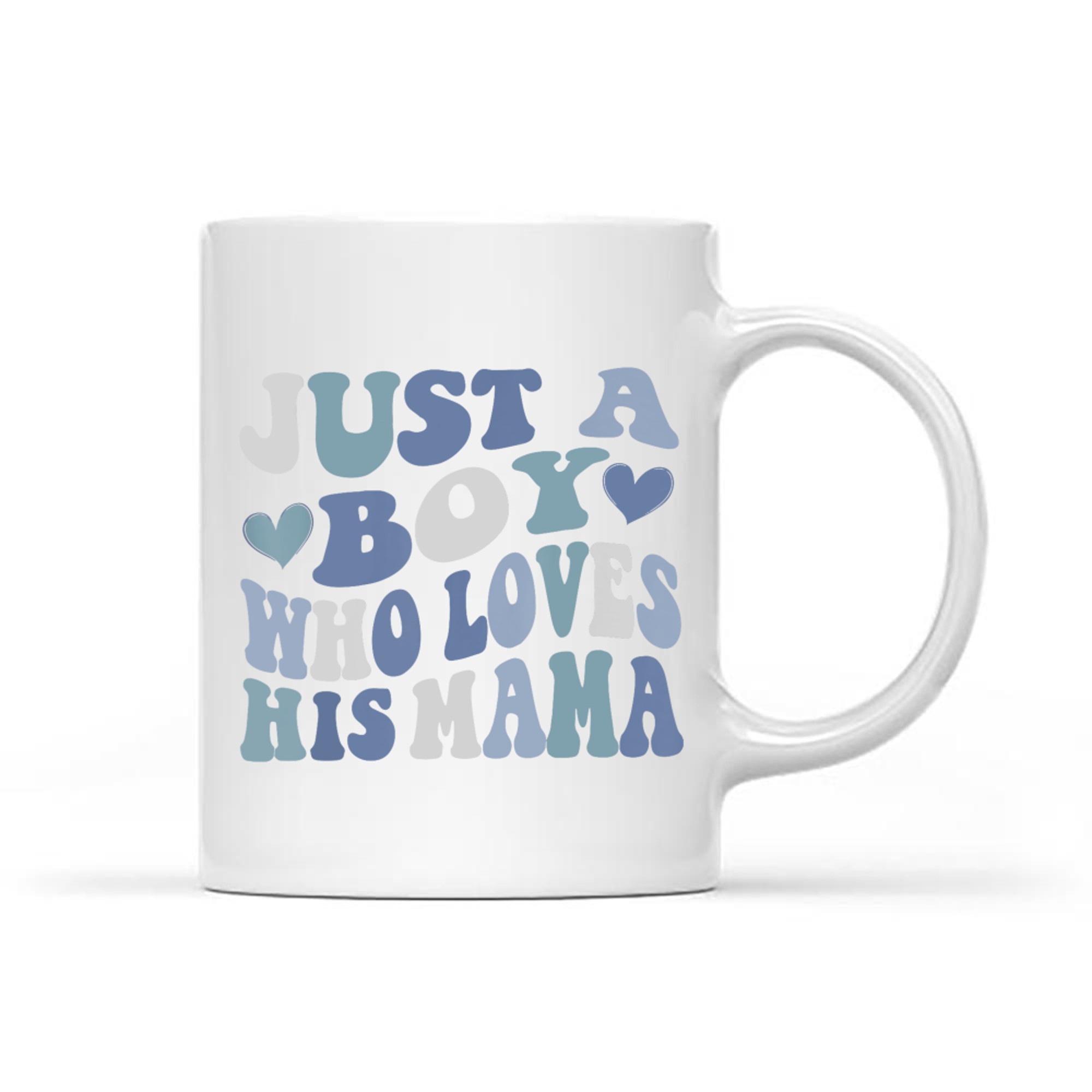 Just A Boy Who Loves His Mama Mother's Day Mug