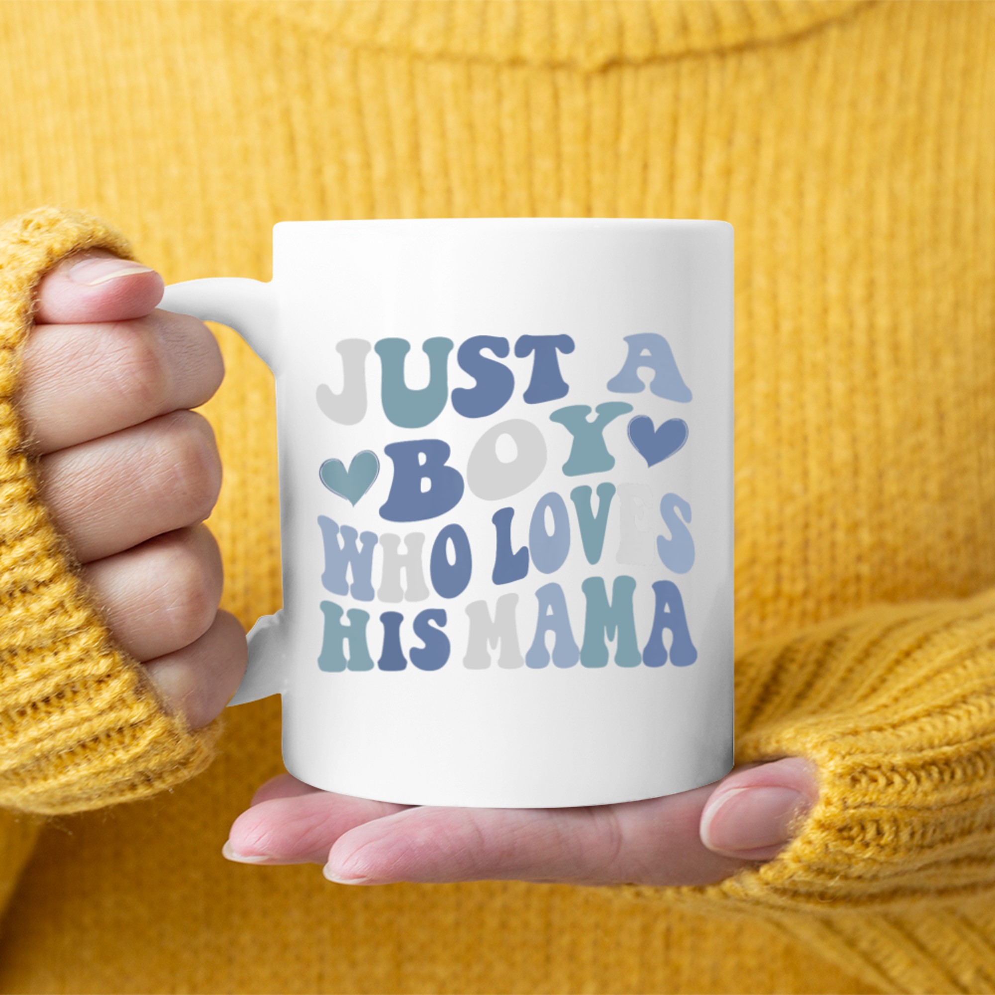 Just A Boy Who Loves His Mama Mother's Day Mug