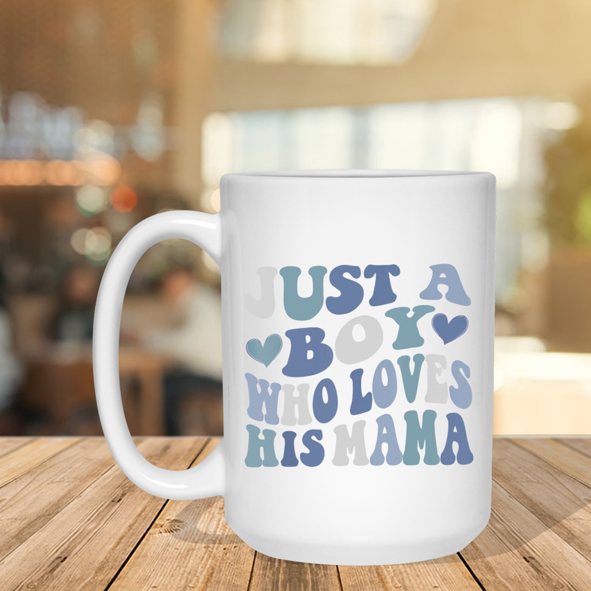 Just A Boy Who Loves His Mama Mother's Day Mug
