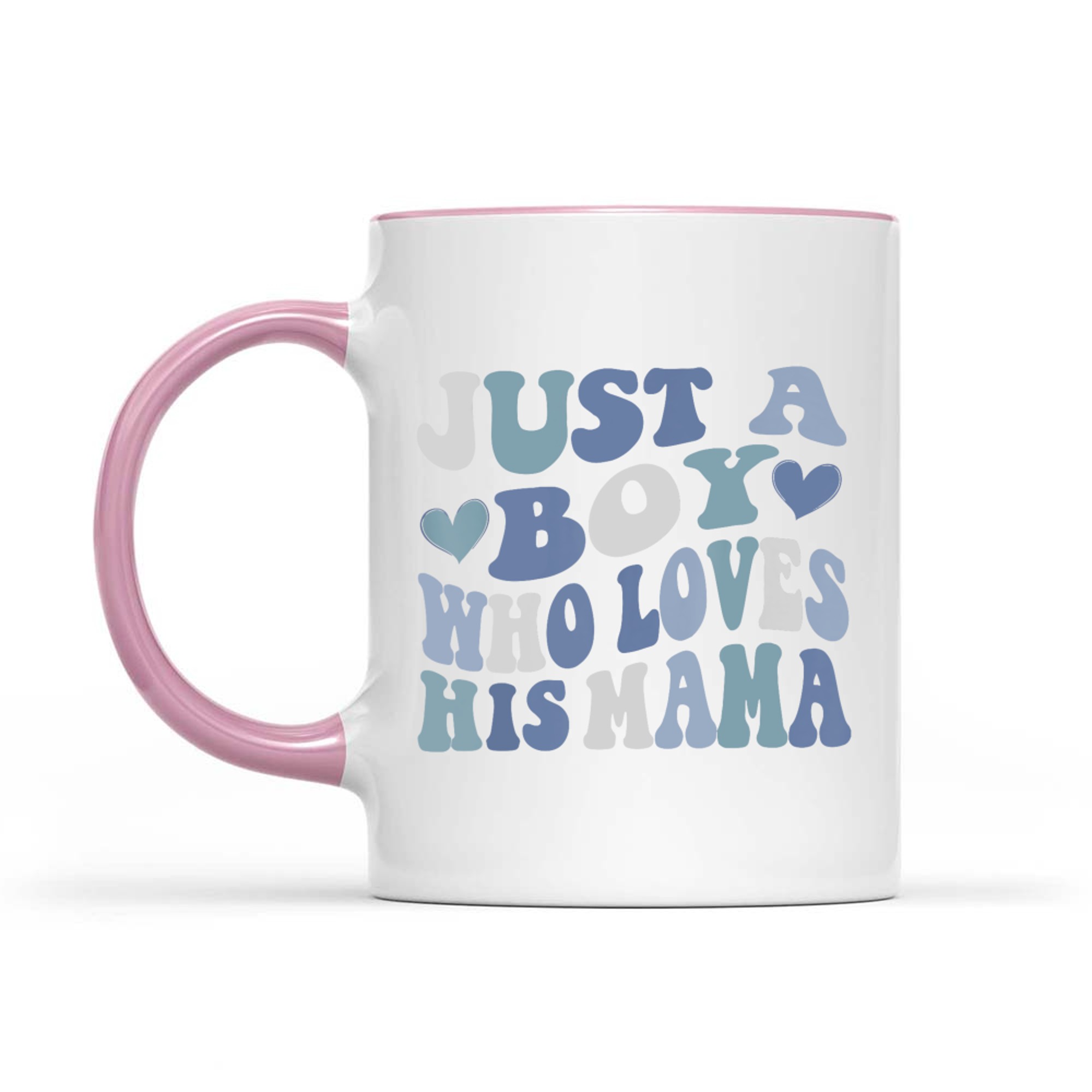 Just A Boy Who Loves His Mama Mother's Day Mug