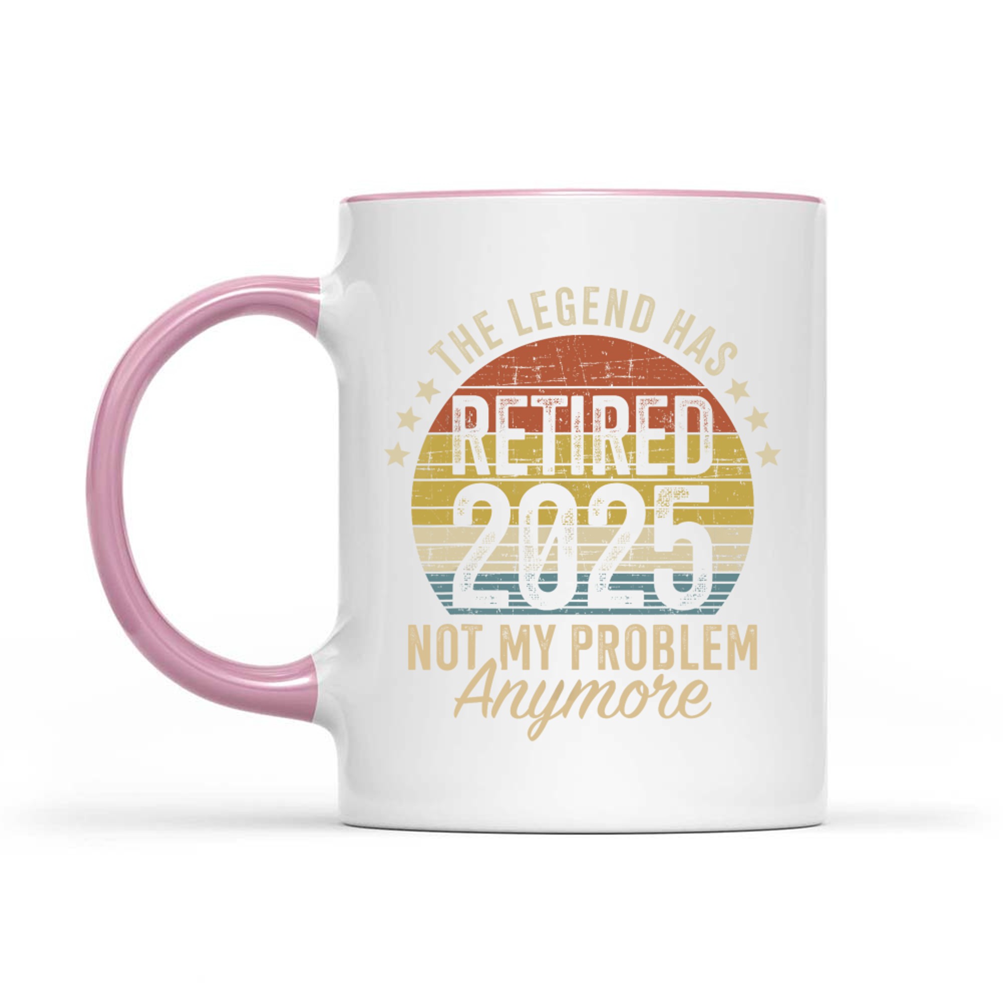 Legend Has Retired Not My Problem Funny Retirement Mug