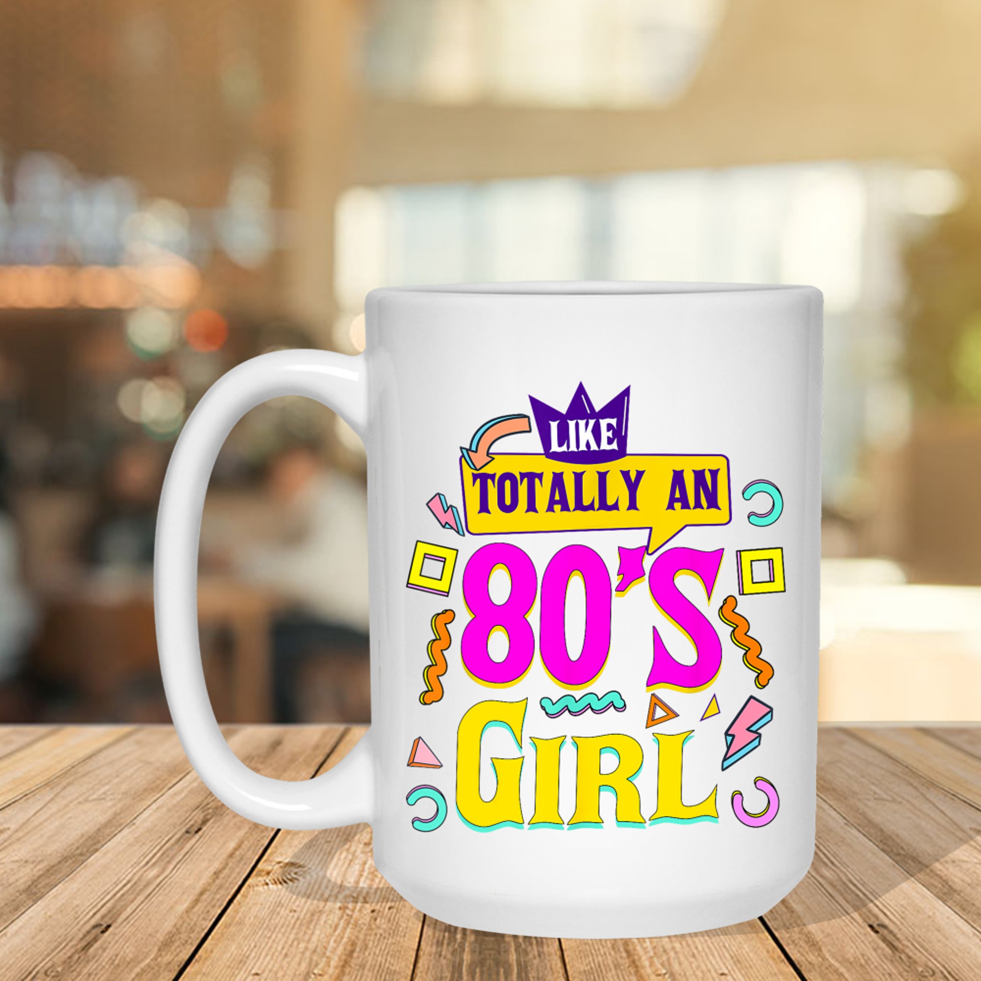 Like Totally An 80's Girl Retro 1980s Vintage 80s Nostalgia Mug