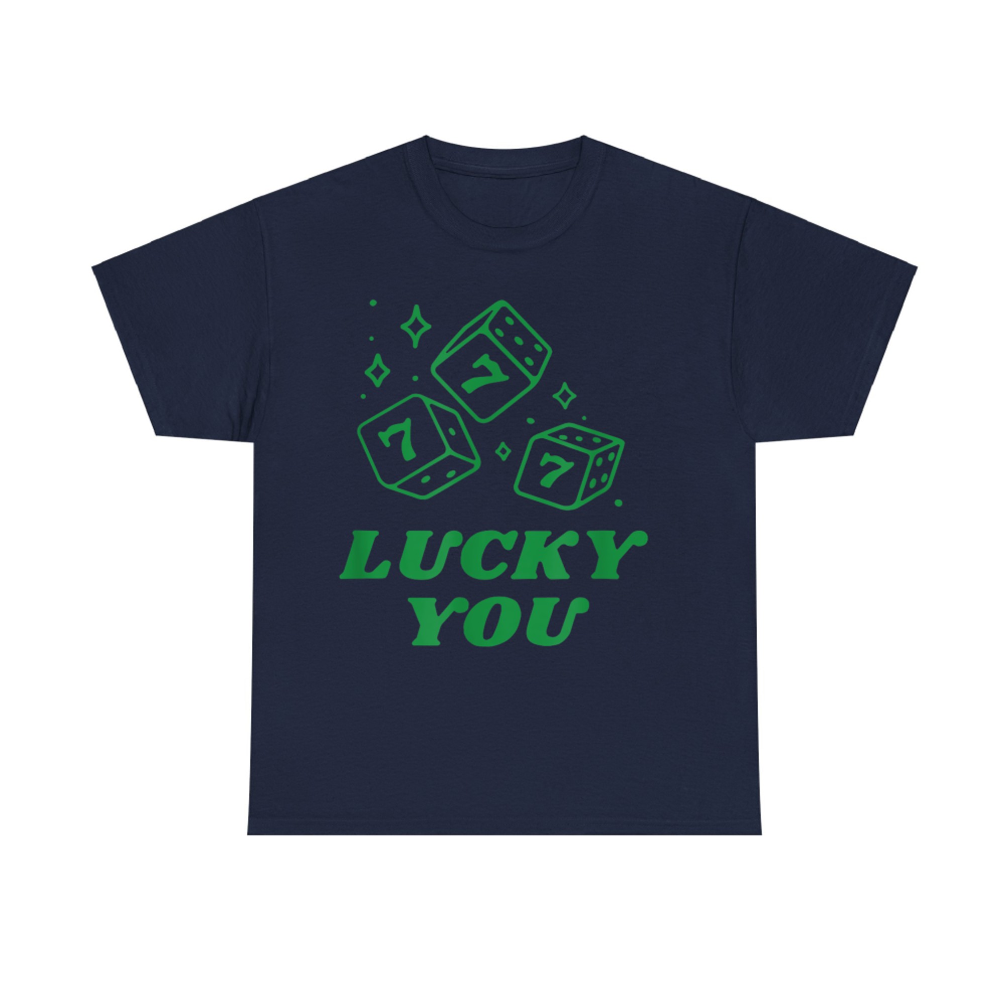 Lucky Dice You Y2K Style Trendy Funny 90's T-Shirt