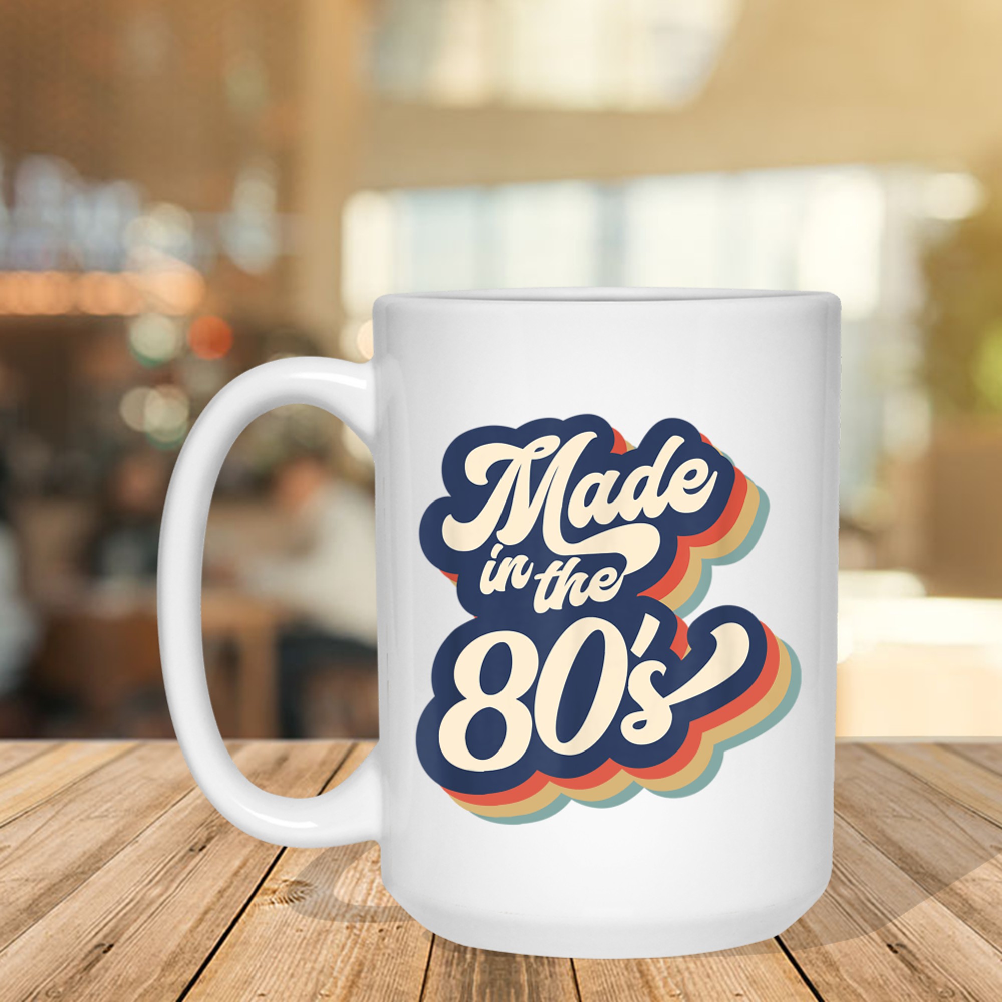 Made in the 80’s Retro Vintage 80s Mug
