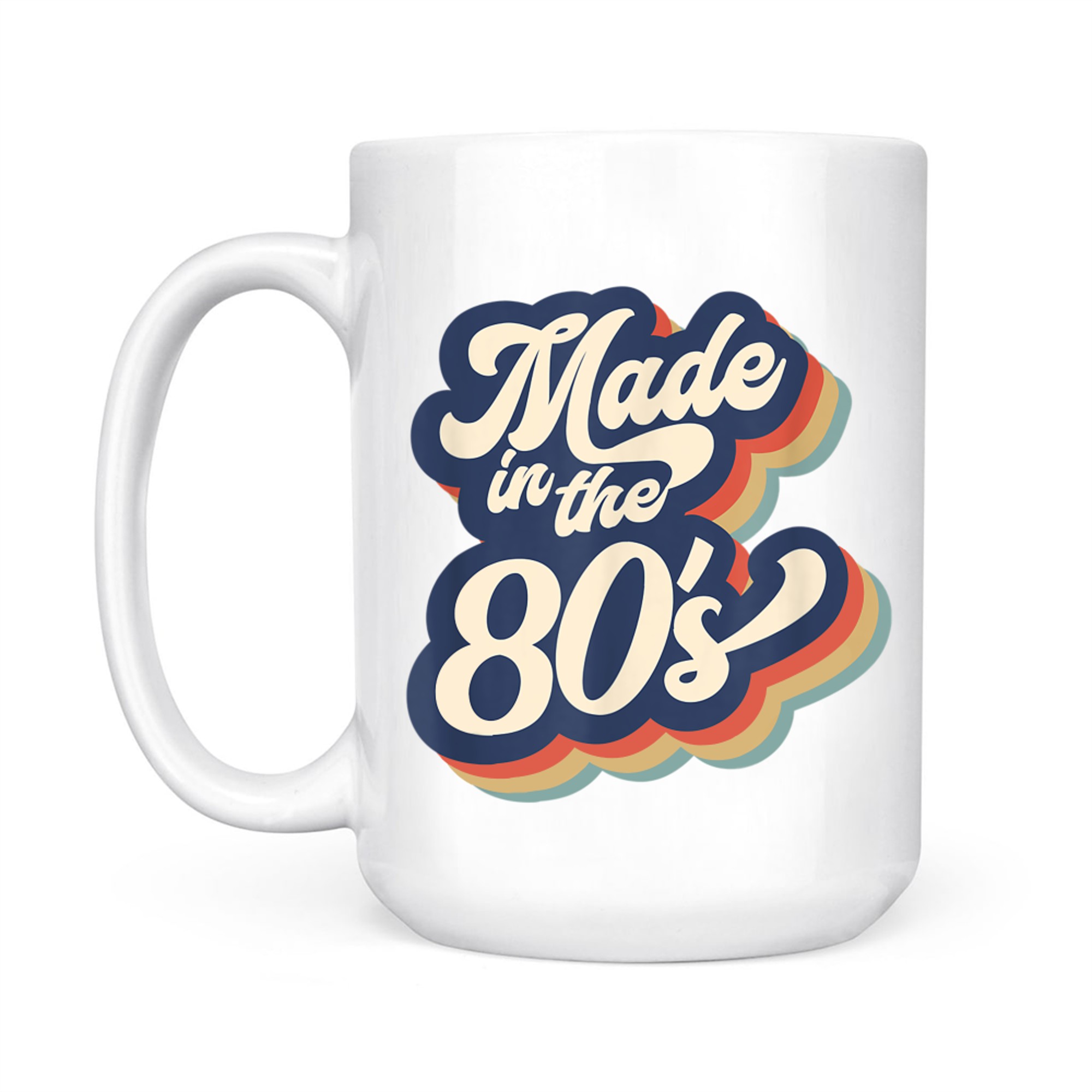 Made in the 80’s Retro Vintage 80s Mug