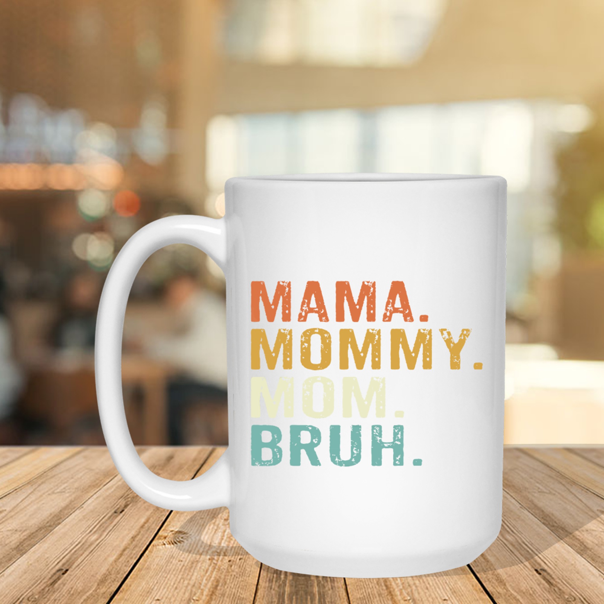 Mama Mommy Mom Bruh Mothers Day Vintage Funny Mother Mug