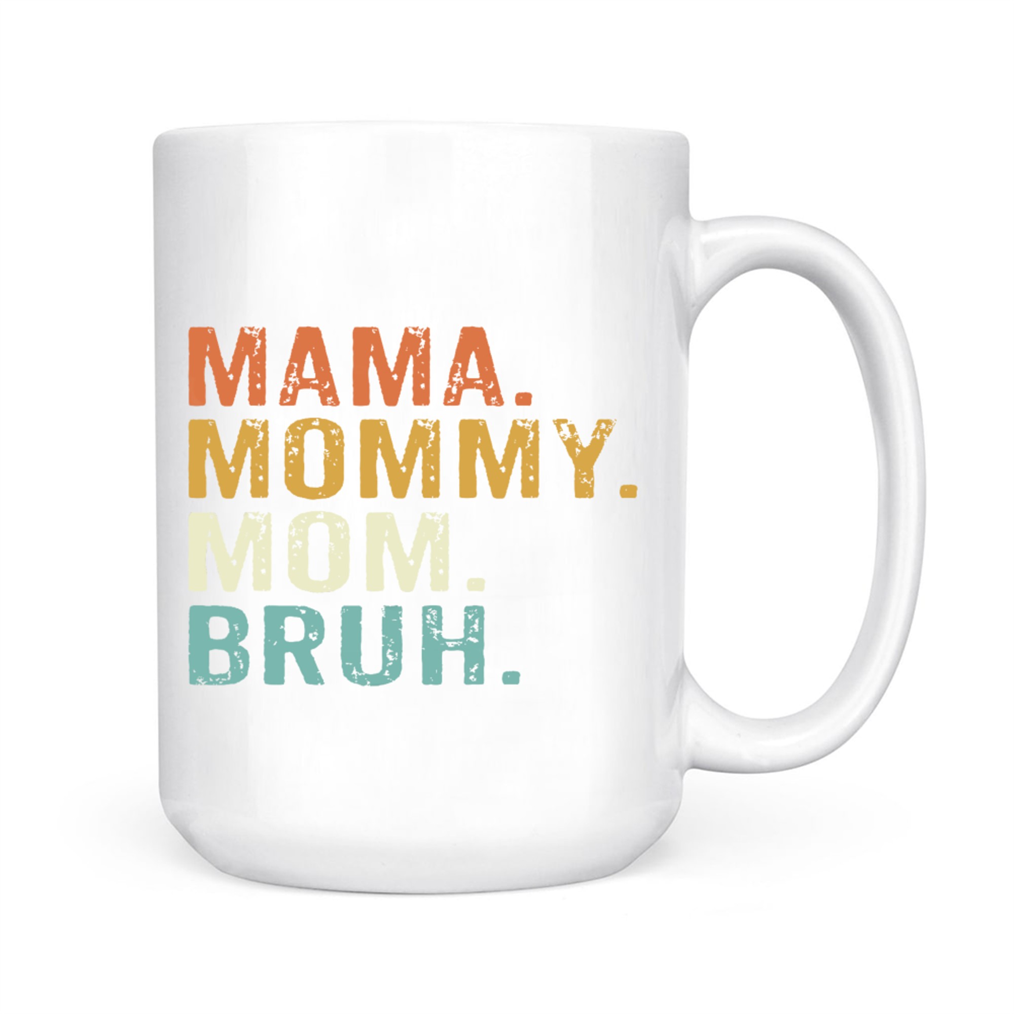 Mama Mommy Mom Bruh Mothers Day Vintage Funny Mother Mug