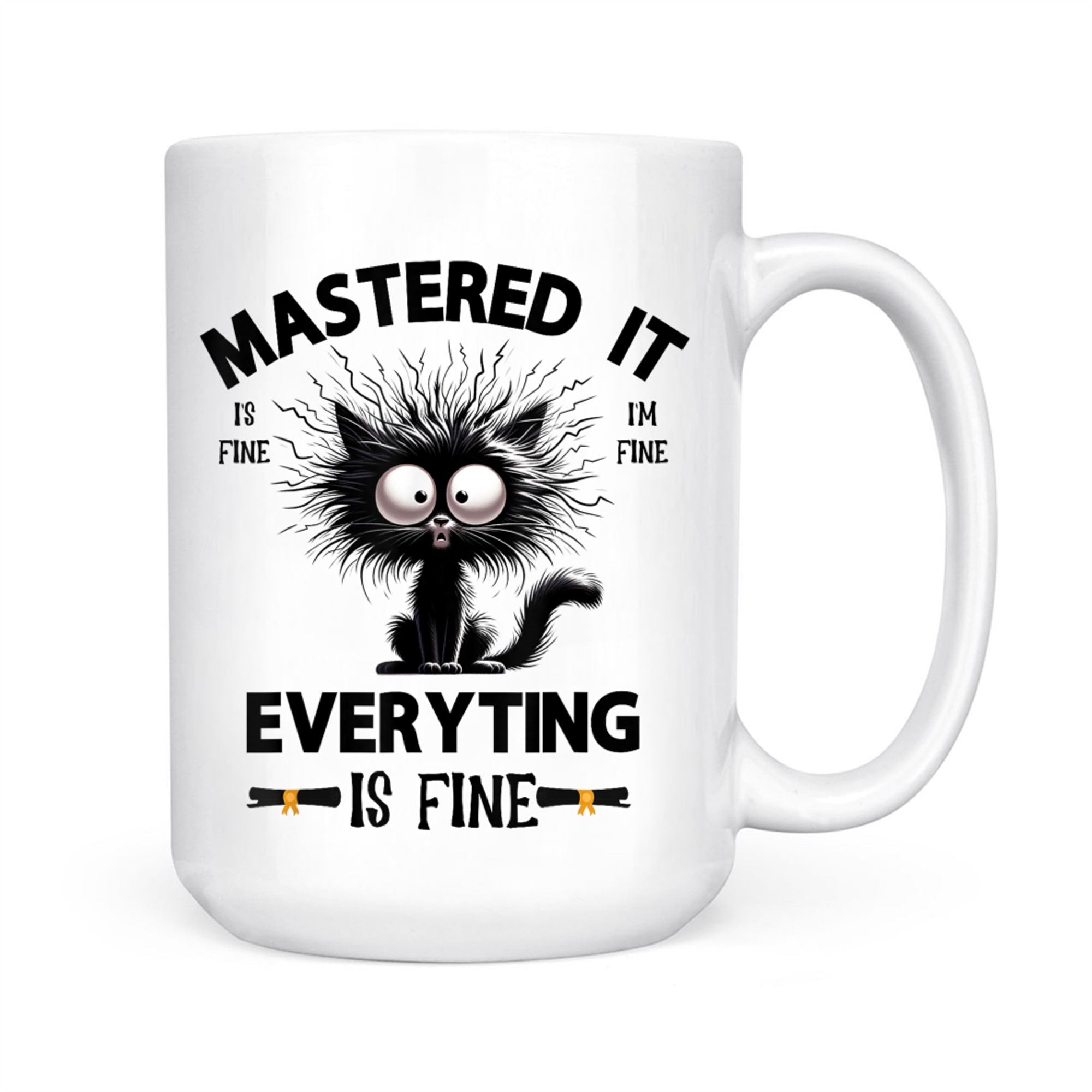 Mastered It Everuthing Is Fine Funny Graduate Master Degree Graduation Mug