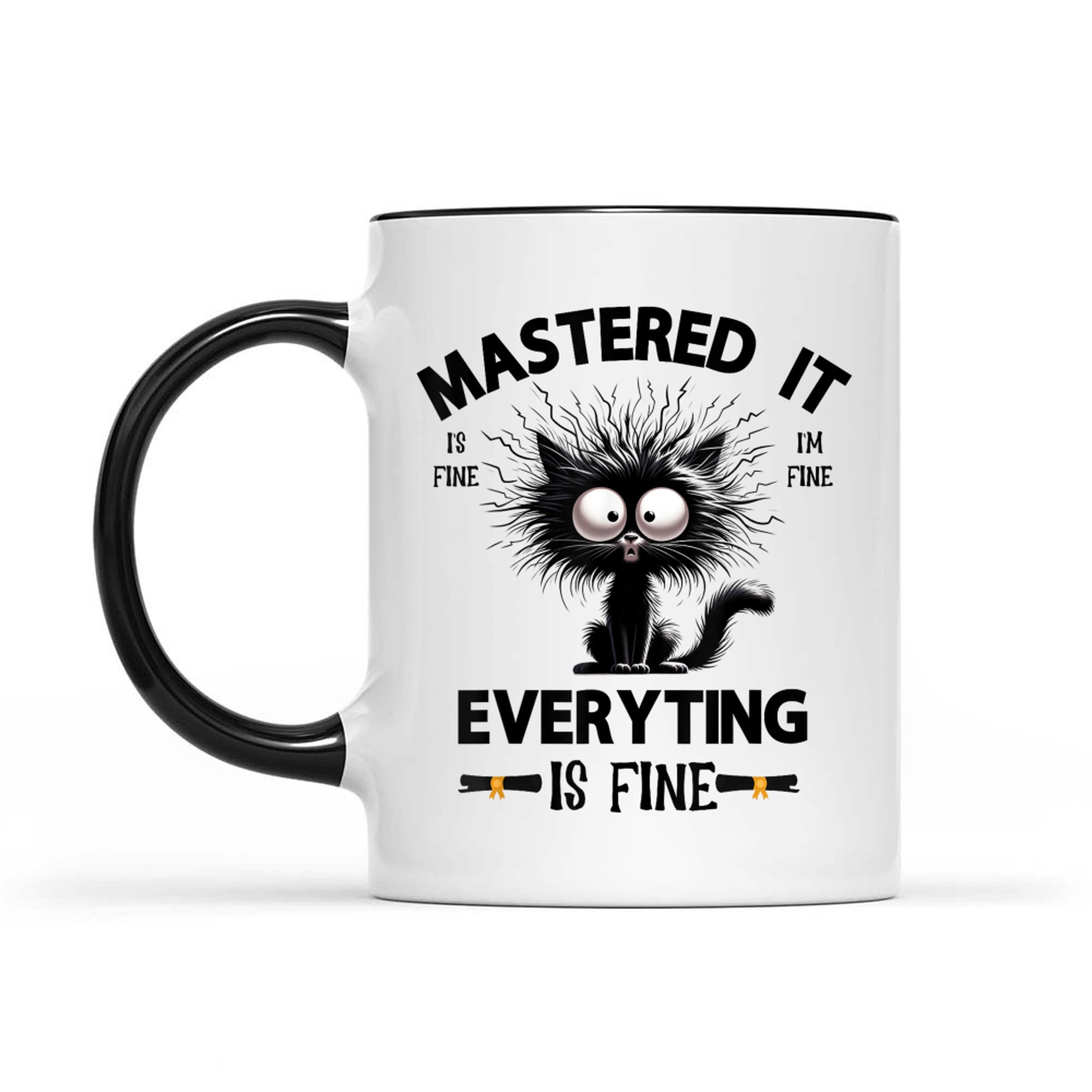 Mastered It Everuthing Is Fine Funny Graduate Master Degree Graduation Mug