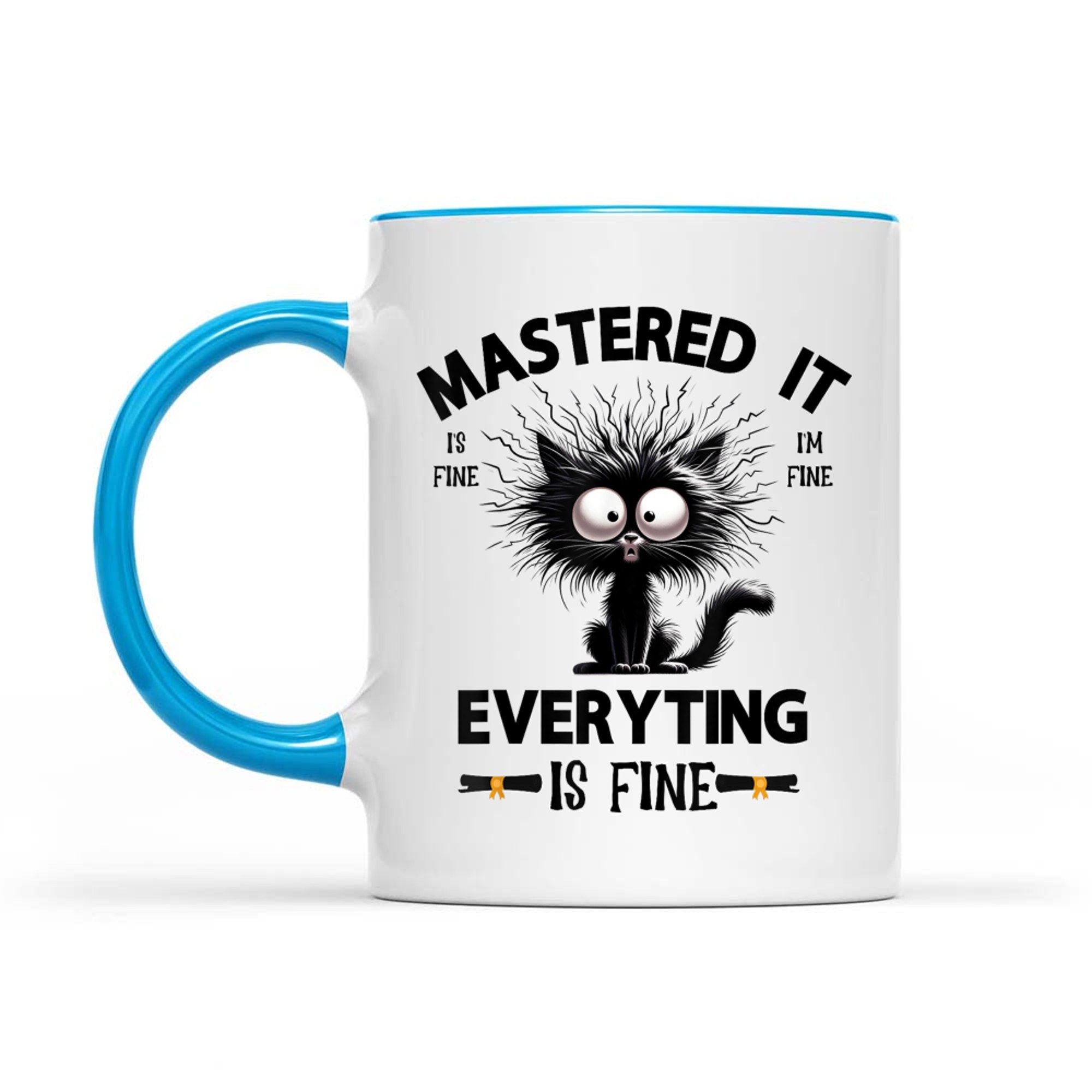 Mastered It Everuthing Is Fine Funny Graduate Master Degree Graduation Mug