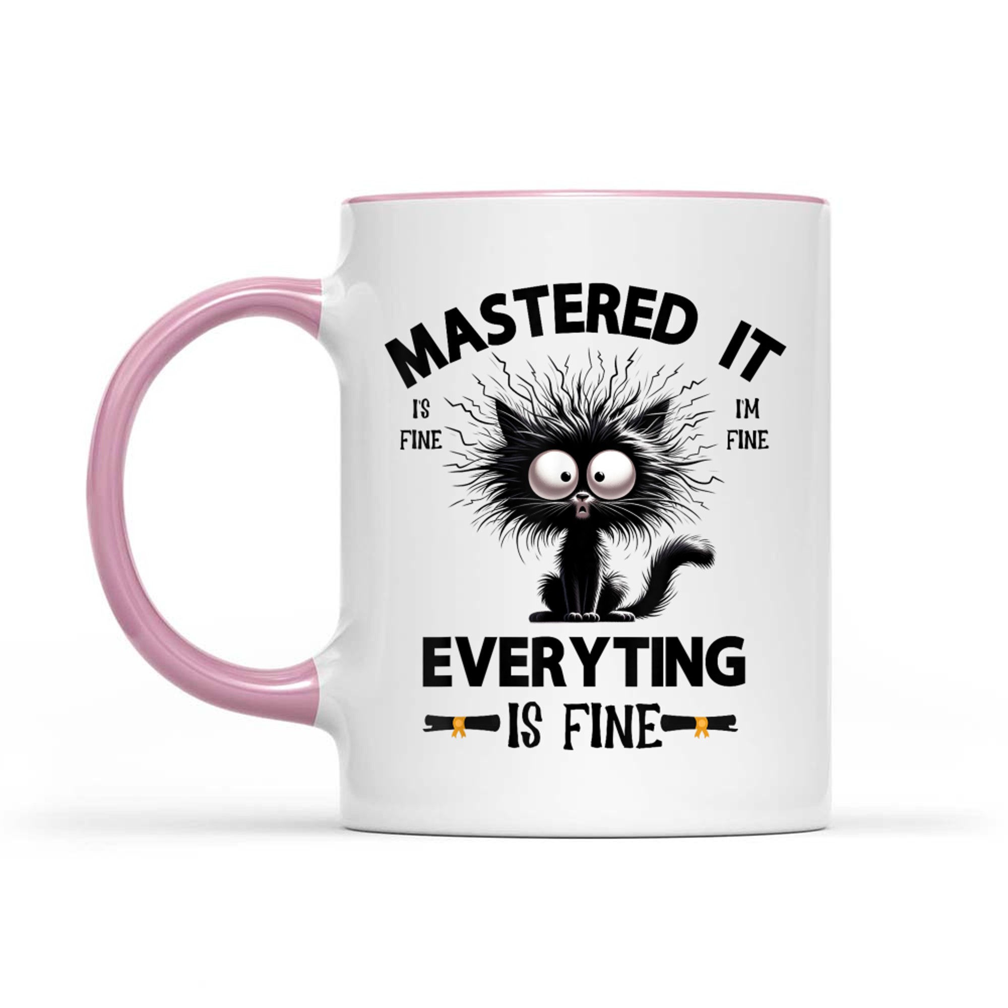 Mastered It Everuthing Is Fine Funny Graduate Master Degree Graduation Mug