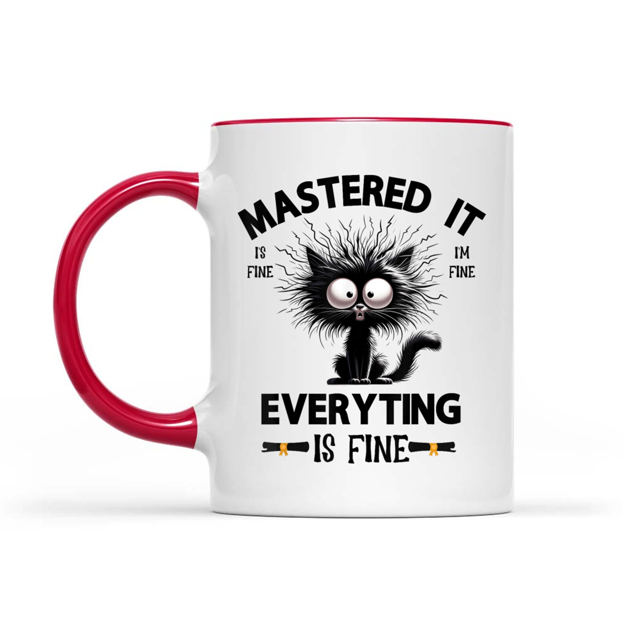 Mastered It Everuthing Is Fine Funny Graduate Master Degree Graduation Mug
