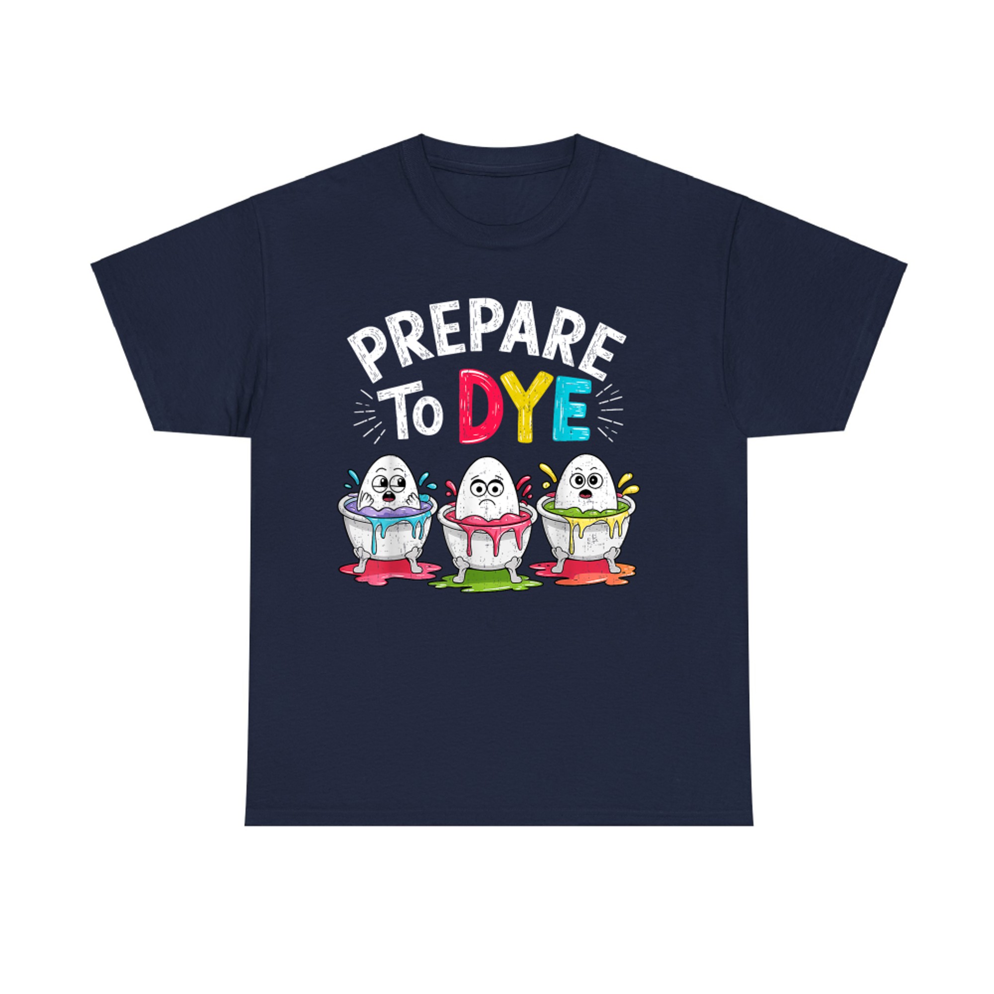 Men Women Prepare To Dye Funny Easter Sunday Egg Hunting T-Shirt