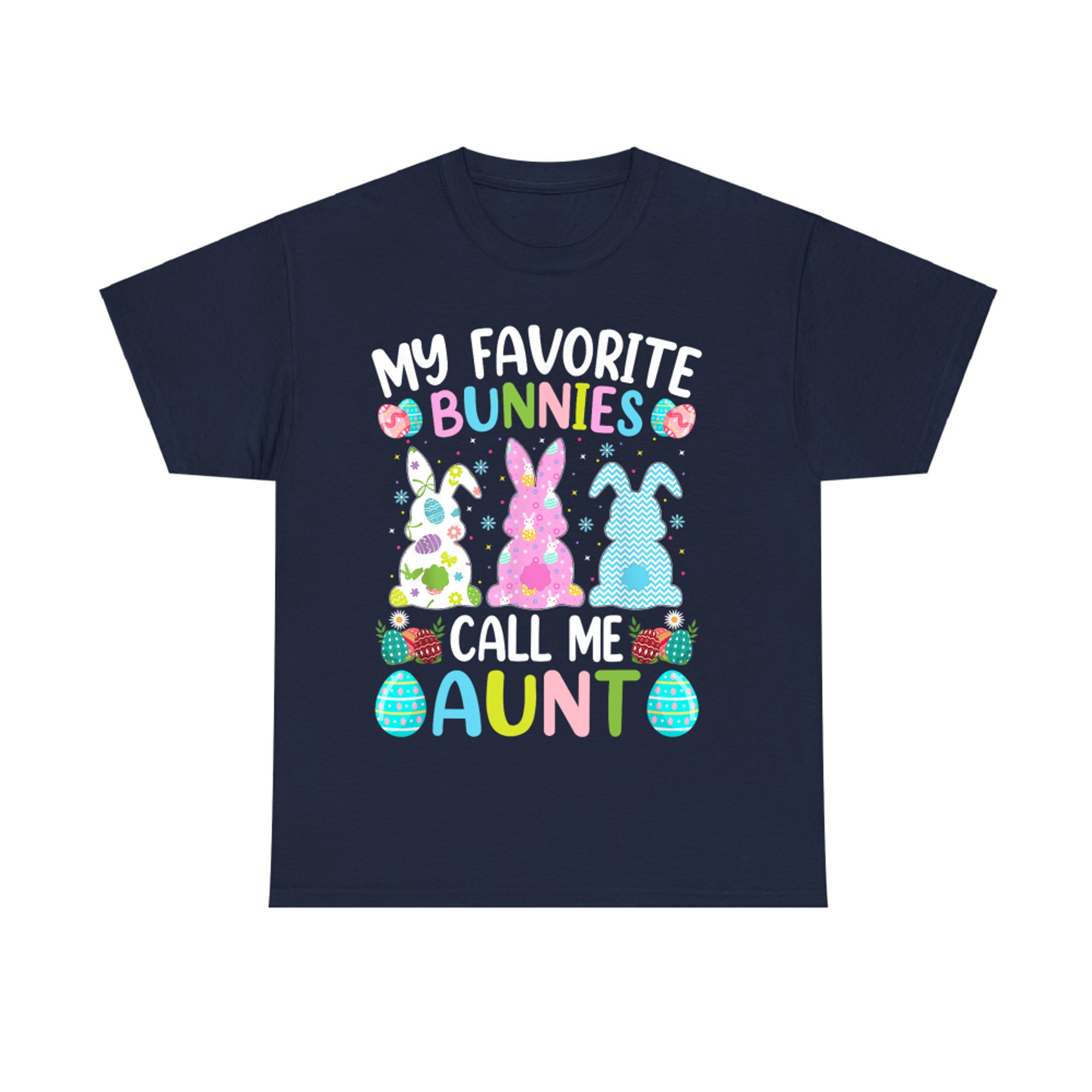 My Favorite Bunnies Call Me Aunt Easter Day T-Shirt