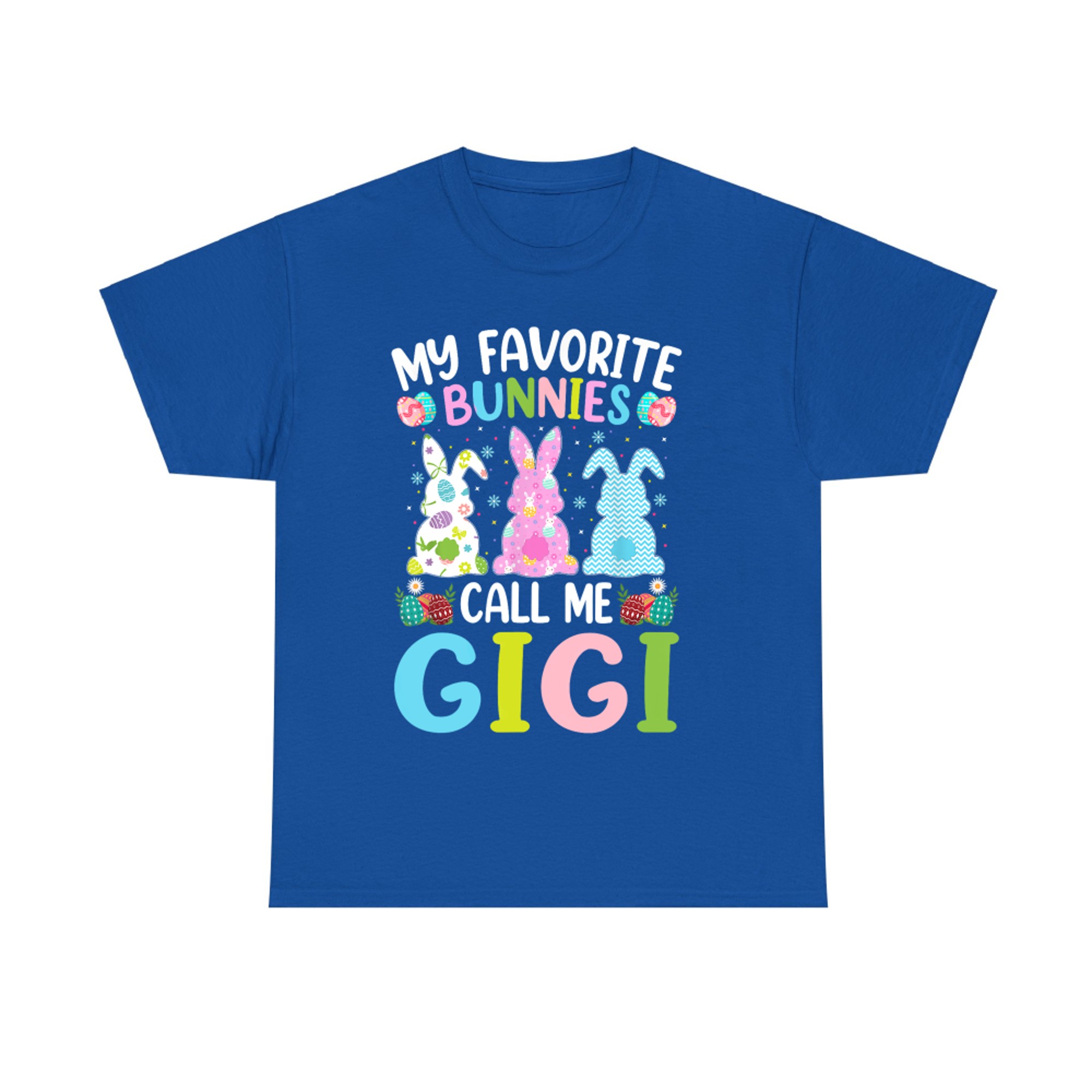 My Favorite Bunnies Call Me Gigi Bunny Happy Easter Day T-Shirt