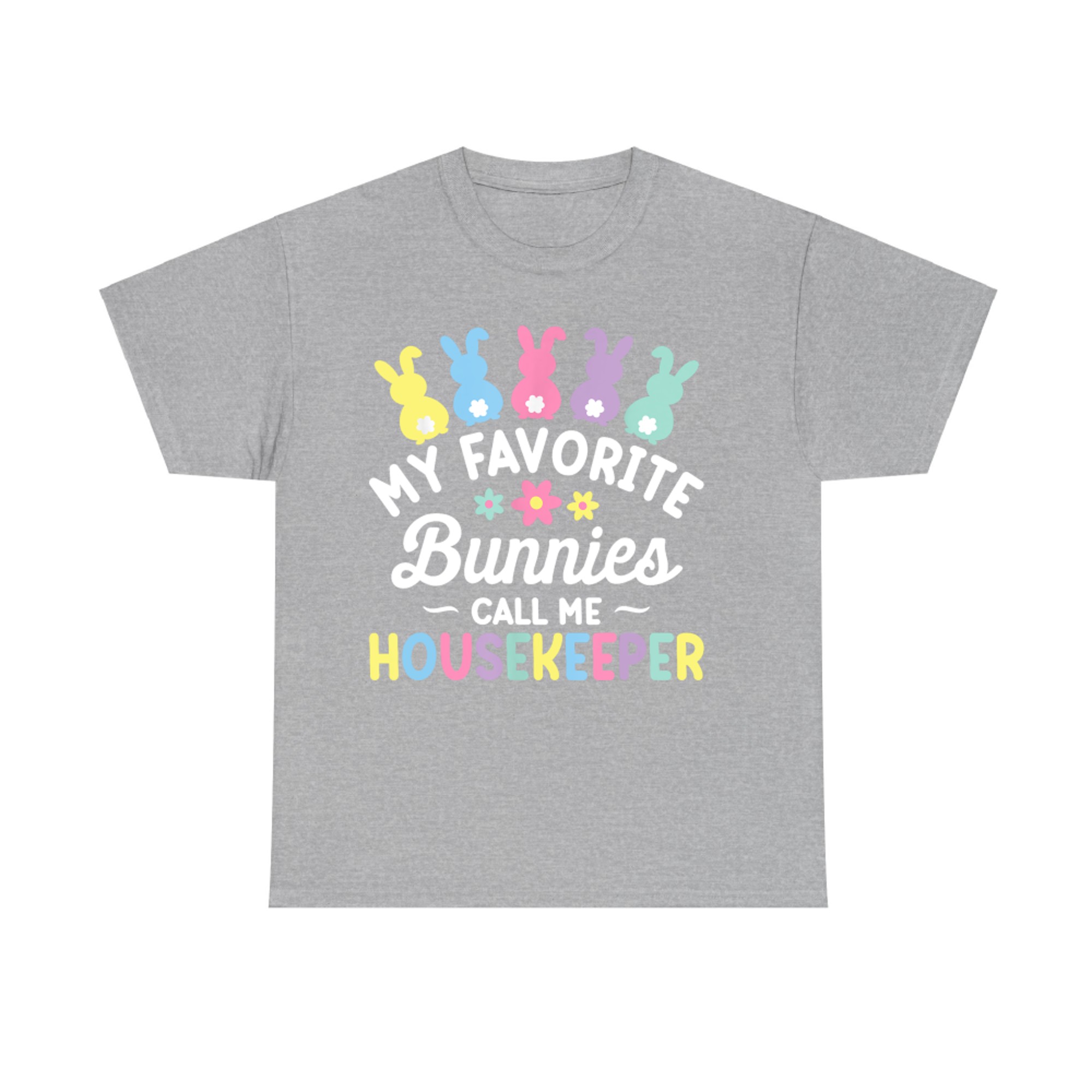 My Favorite Bunnies Call Me Housekeeper Happy Easter T-Shirt