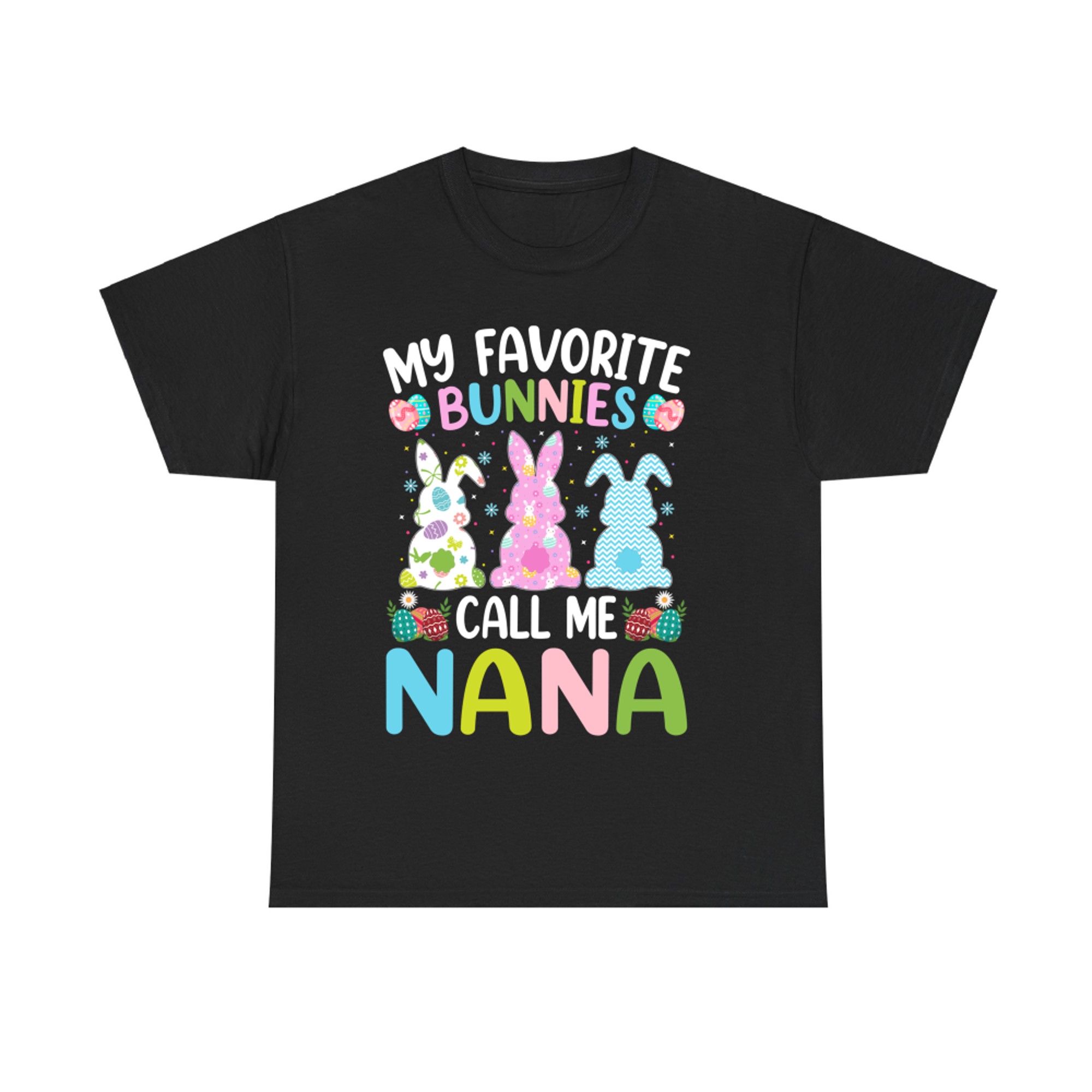 My Favorite Bunnies Call Me Nana Easter Bunny T-Shirt