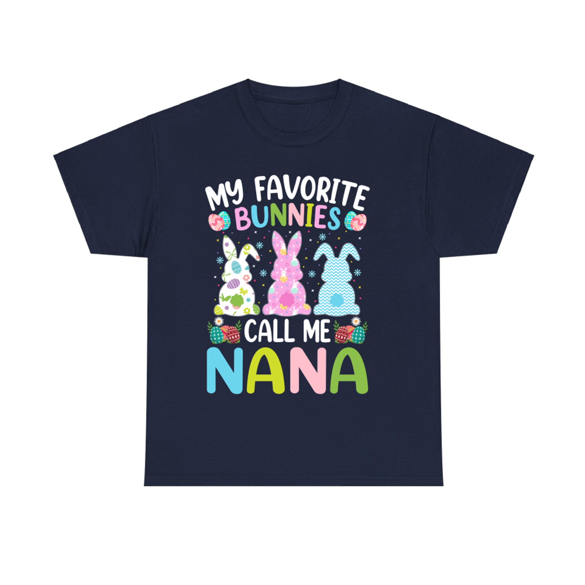 My Favorite Bunnies Call Me Nana Easter Bunny T-Shirt