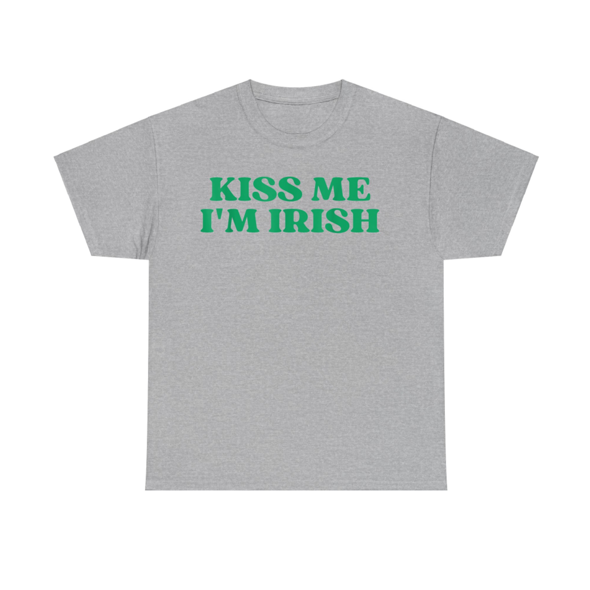 Original Kiss Me I'm Irish Funny Quote Y2k Aesthetic 2000s T-Shirt