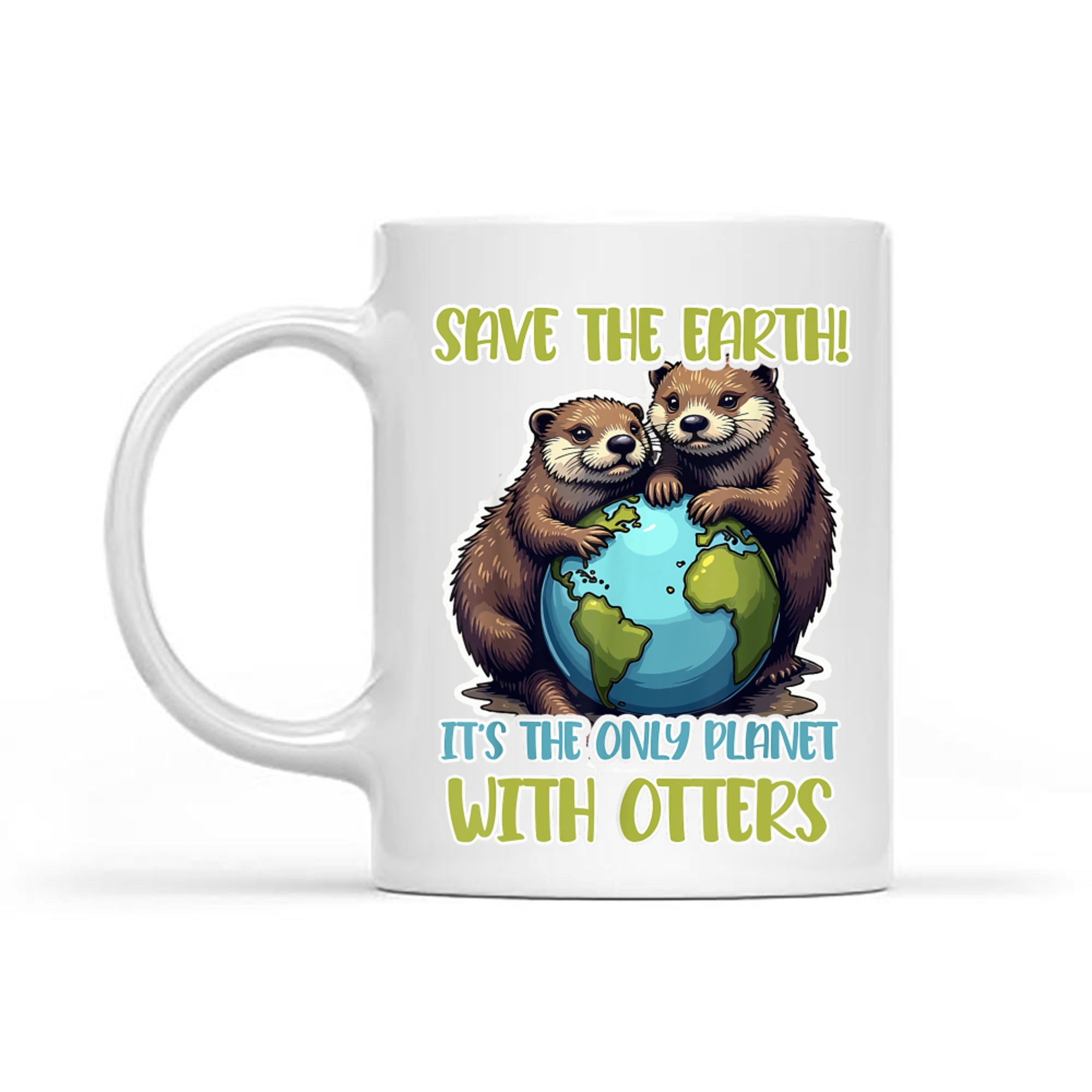 Otter Slogan Save The Earth The Only Planet Mug