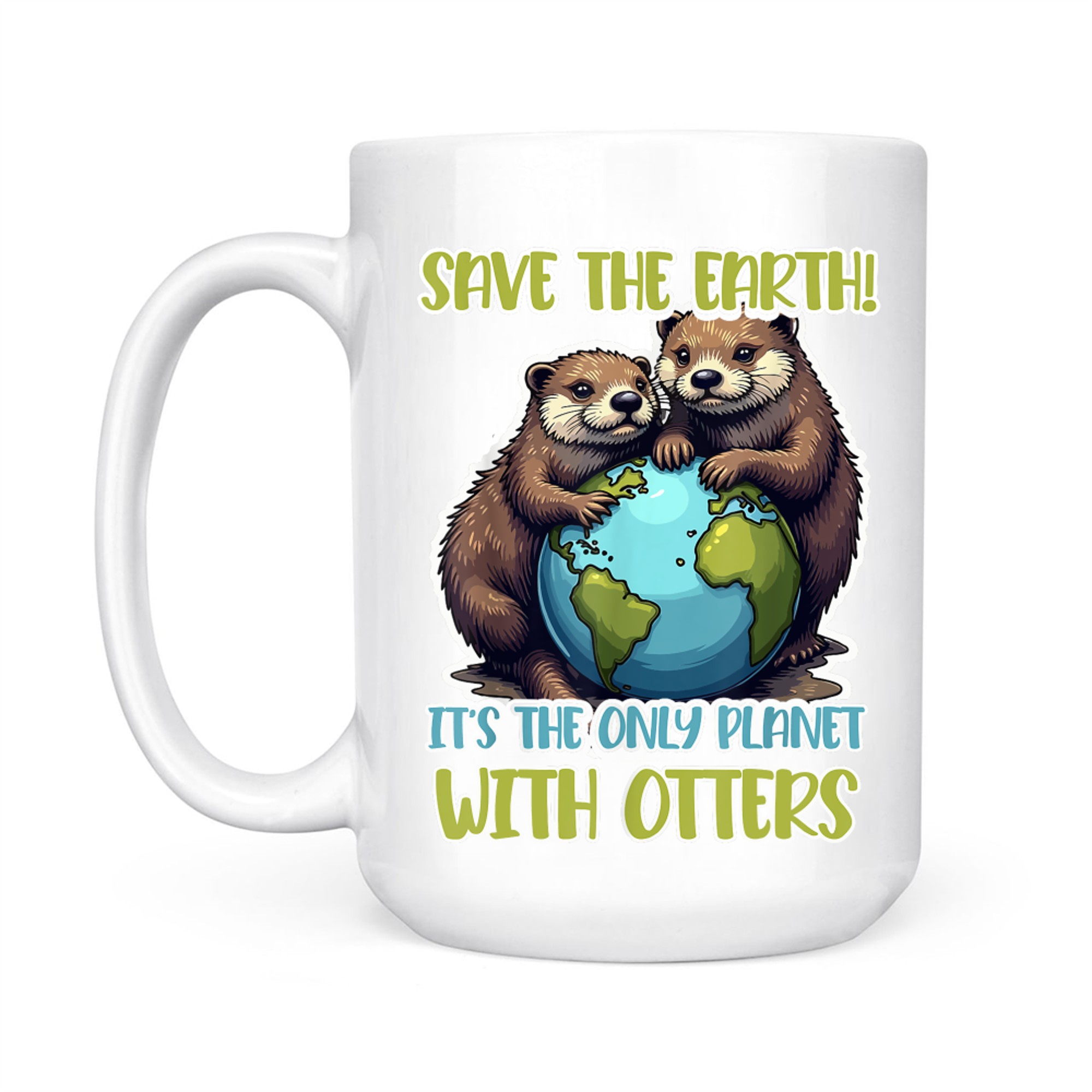 Otter Slogan Save The Earth The Only Planet Mug