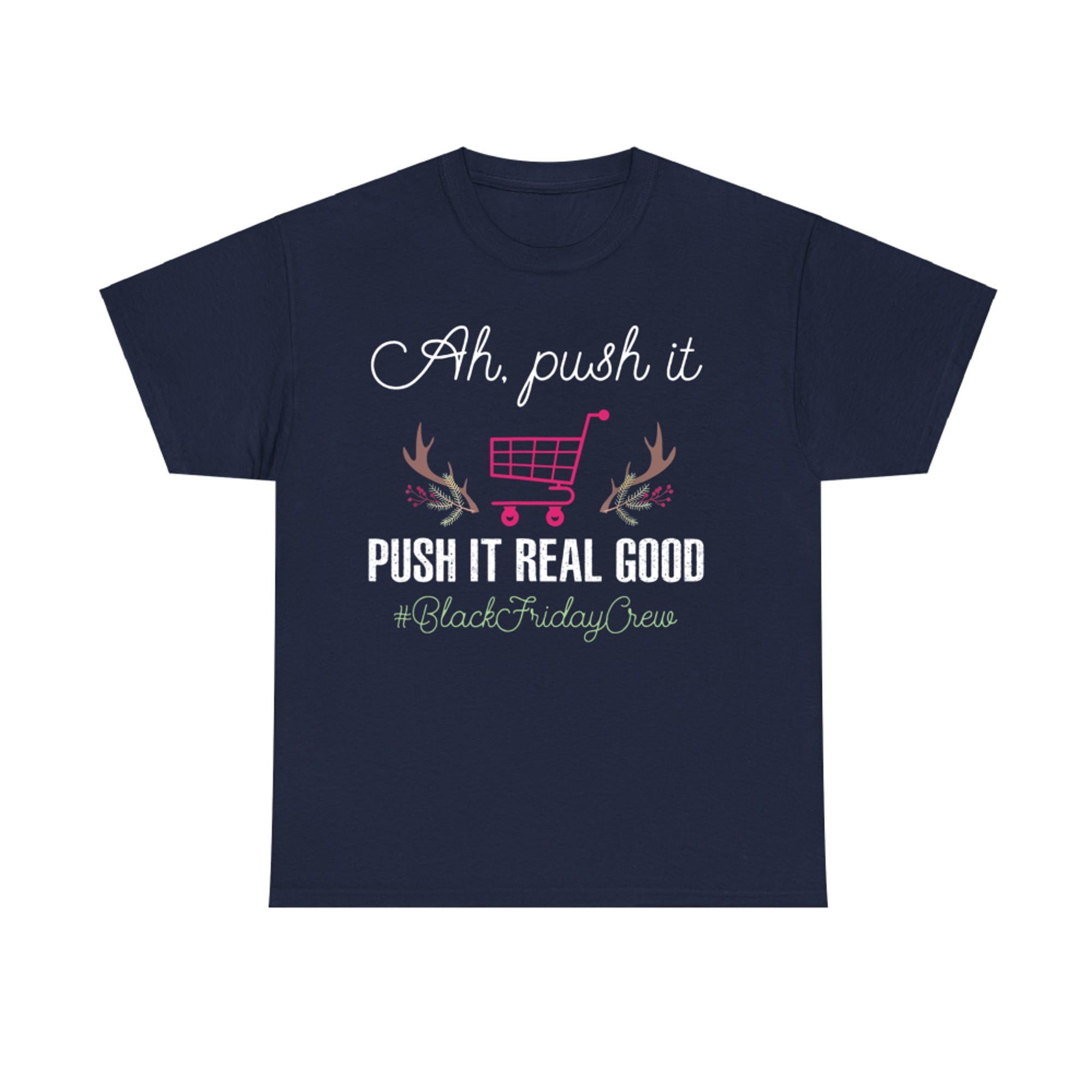 Put It Real Good Friday Crew Squad Shopping Black Cart Lover T-Shirt