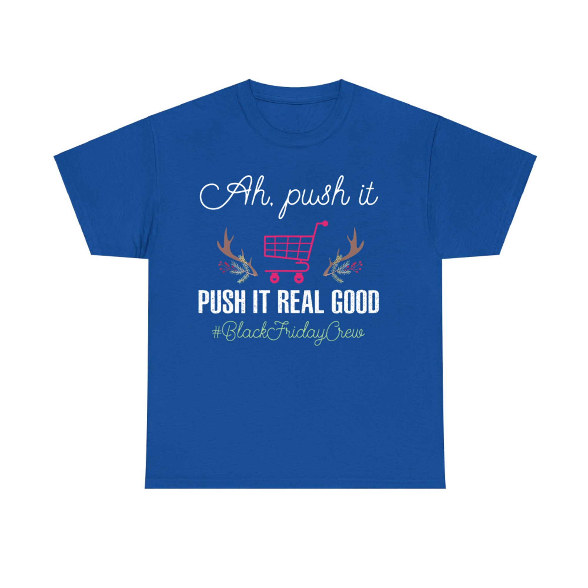 Put It Real Good Friday Crew Squad Shopping Black Cart Lover T-Shirt