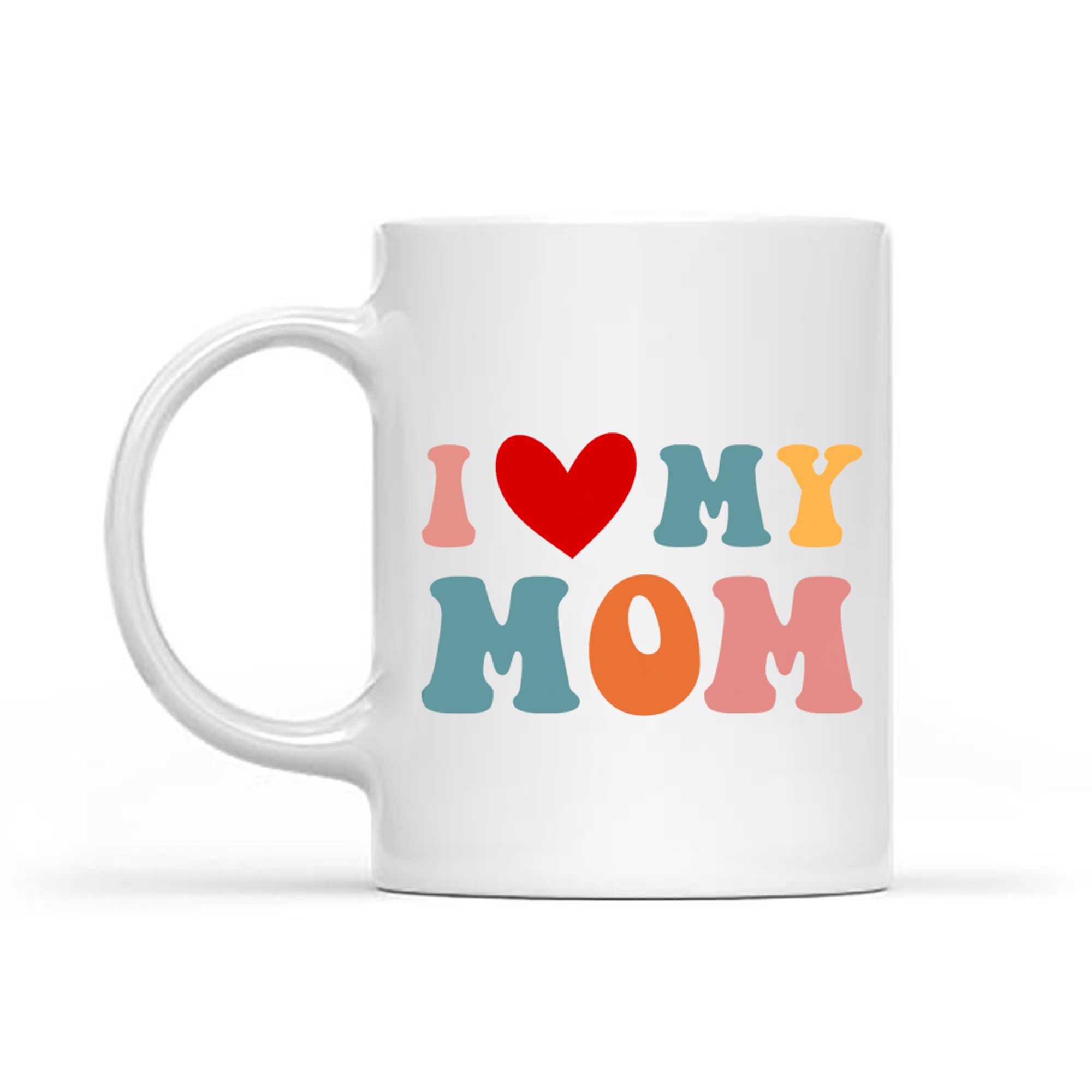 Retro I Love My Mom Best Mother In The World Mothers Day Mug