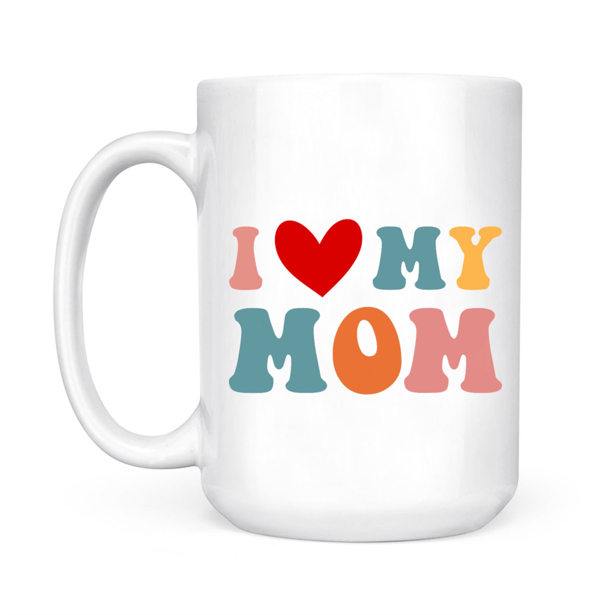 Retro I Love My Mom Best Mother In The World Mothers Day Mug