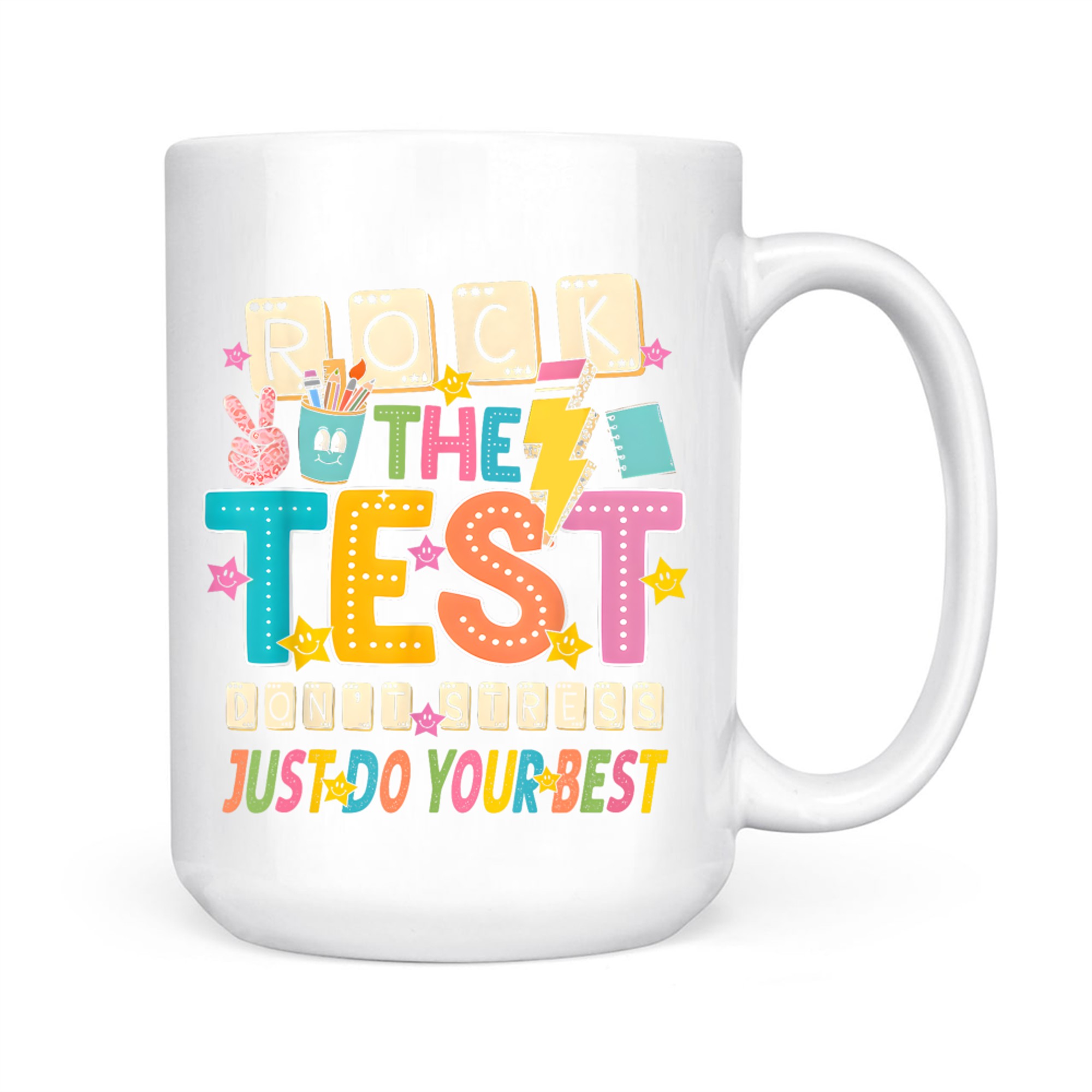 Rock The Test Don't Stress Just Do Your Best Teacher Testing Mug