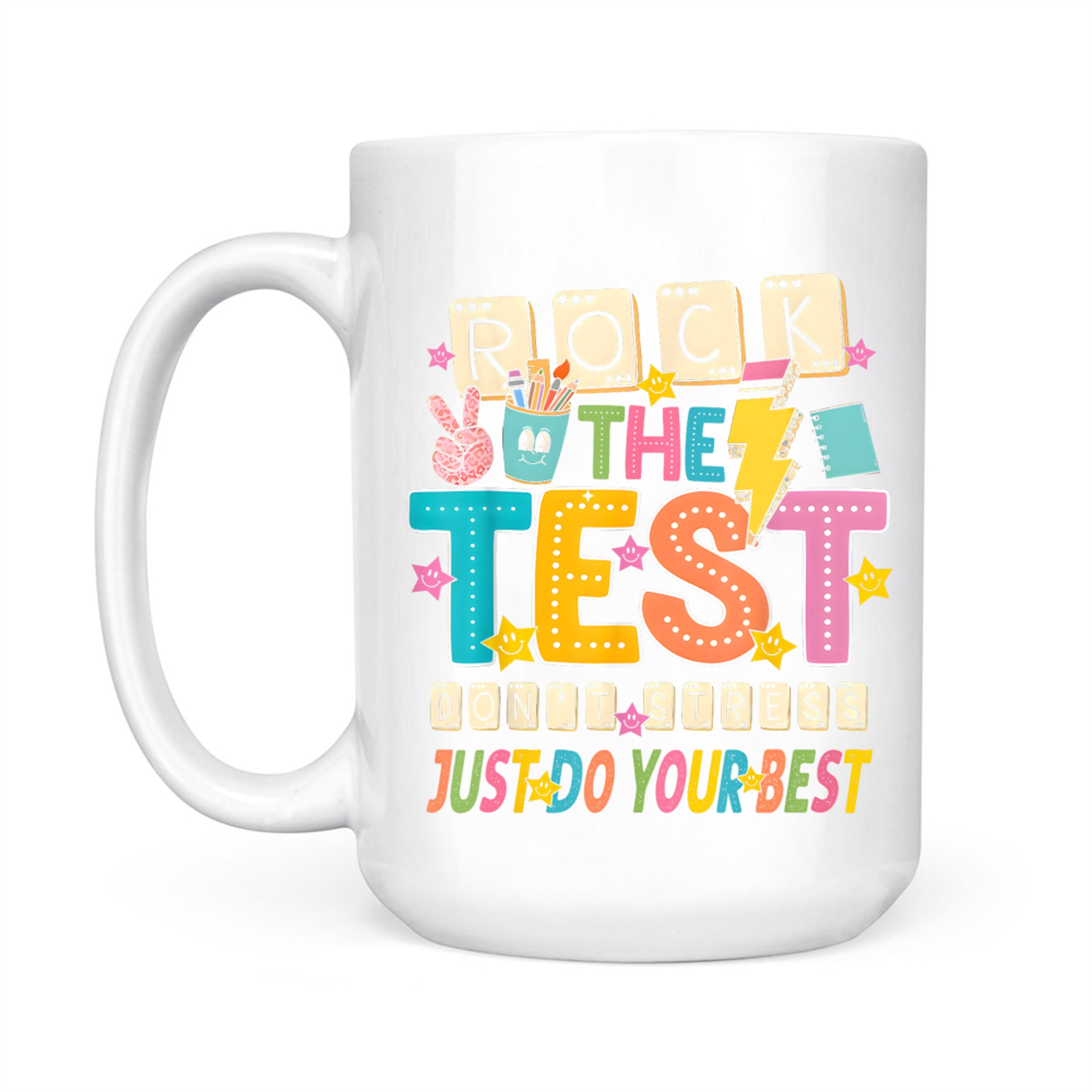 Rock The Test Don't Stress Just Do Your Best Teacher Testing Mug
