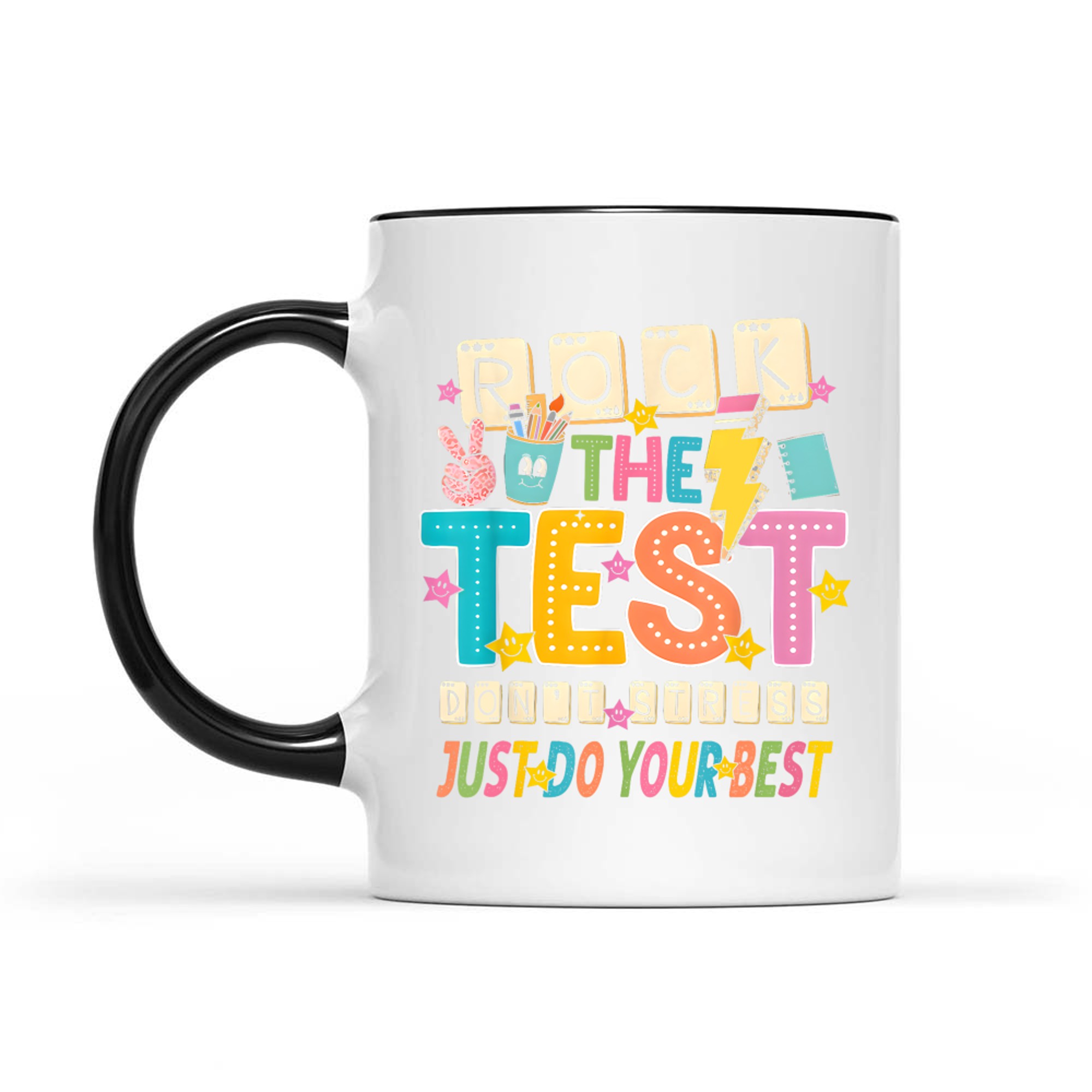 Rock The Test Don't Stress Just Do Your Best Teacher Testing Mug