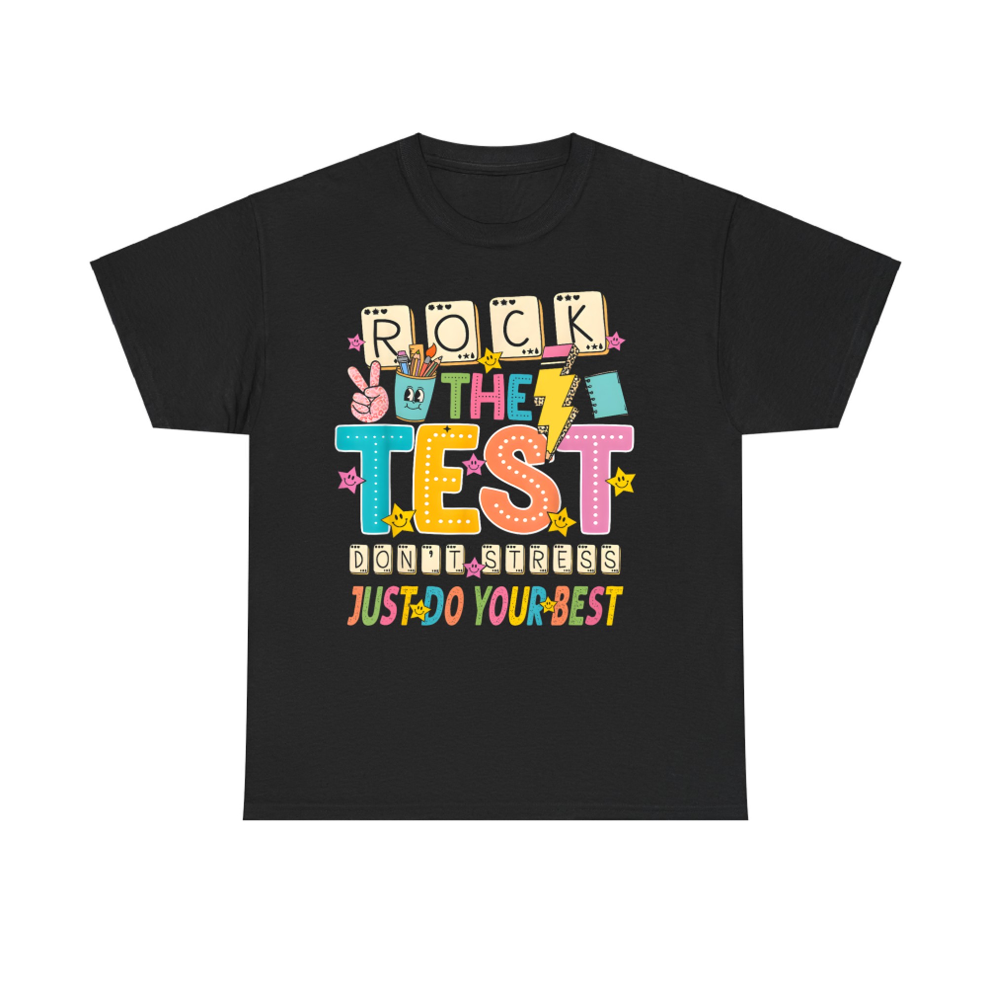 Rock The Test Don't Stress Just Do Your Best Teacher Testing T-Shirt