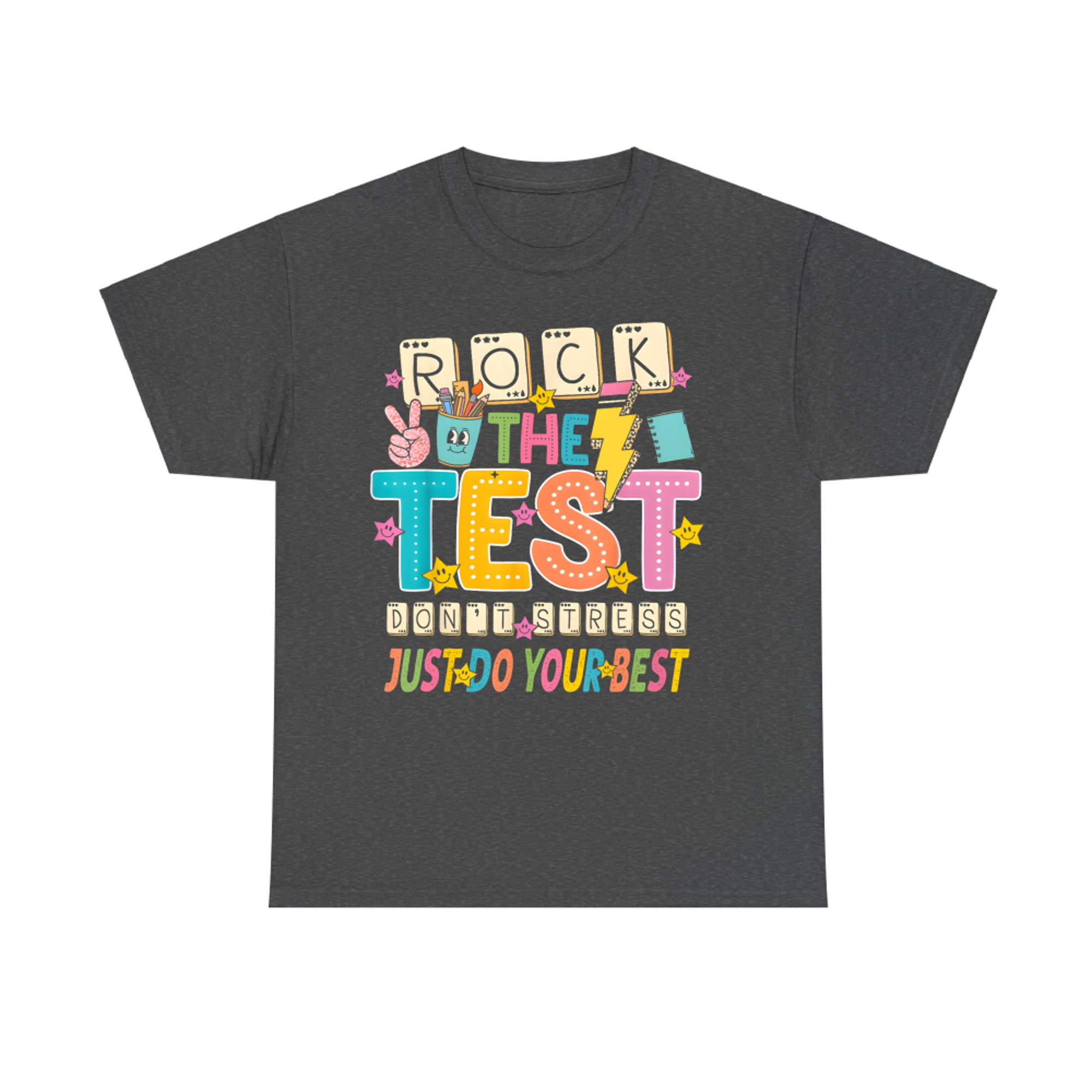 Rock The Test Don't Stress Just Do Your Best Teacher Testing T-Shirt