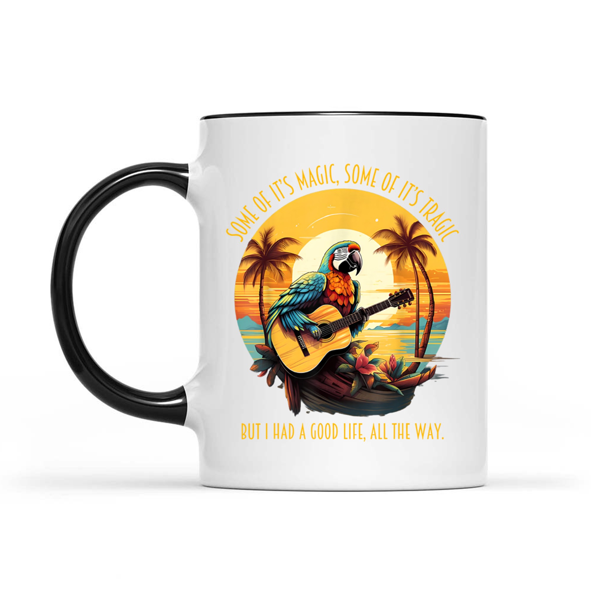 Some Of It's Magic Some Of It's Tragic Parrot Funny Mug