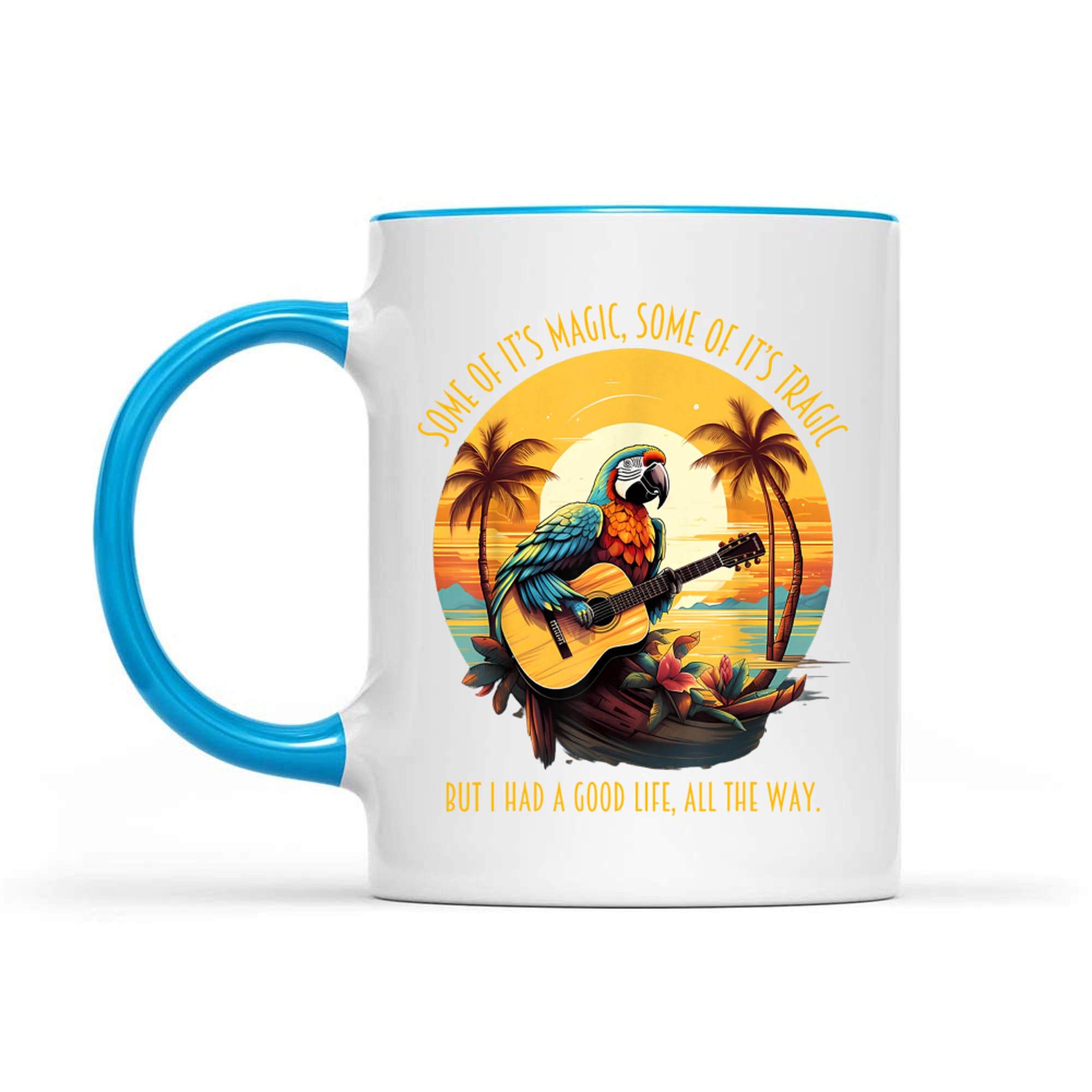 Some Of It's Magic Some Of It's Tragic Parrot Funny Mug