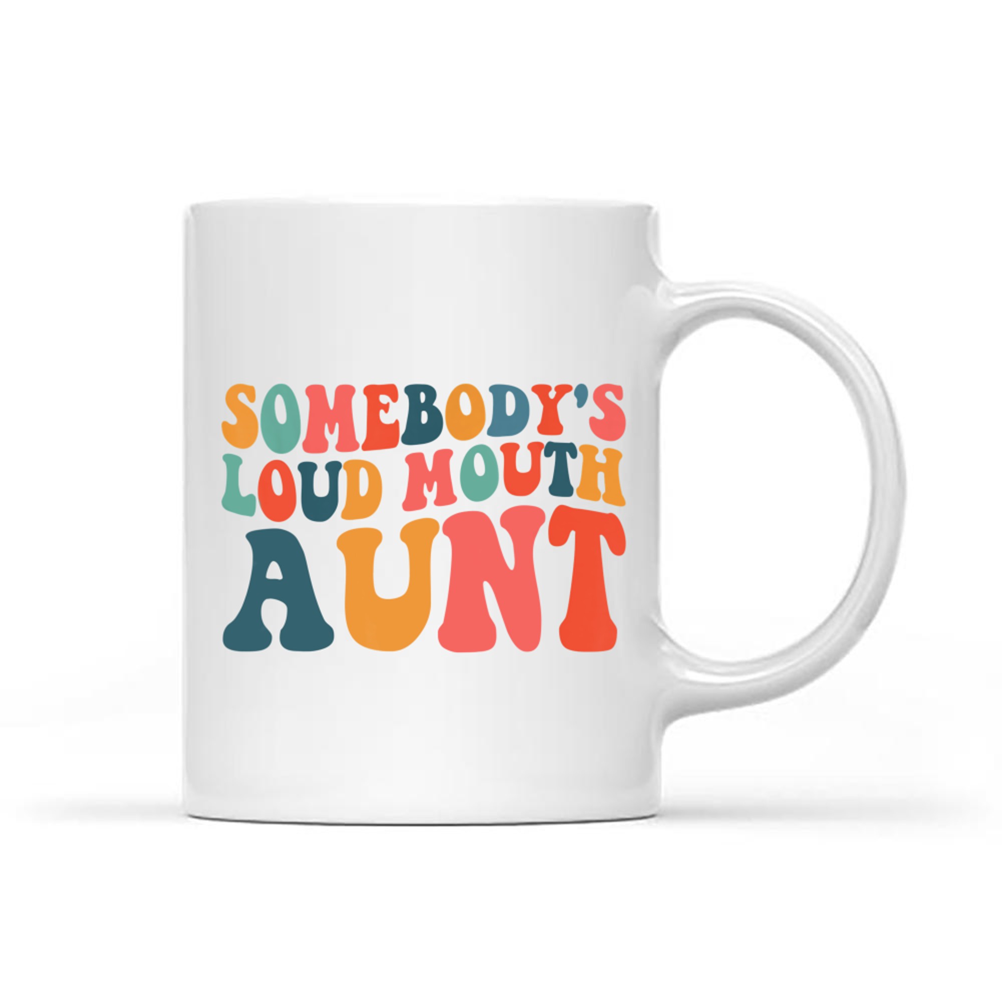 Somebody's Loudmouth Aunt Gifts Aunt Funny Auntie Mug