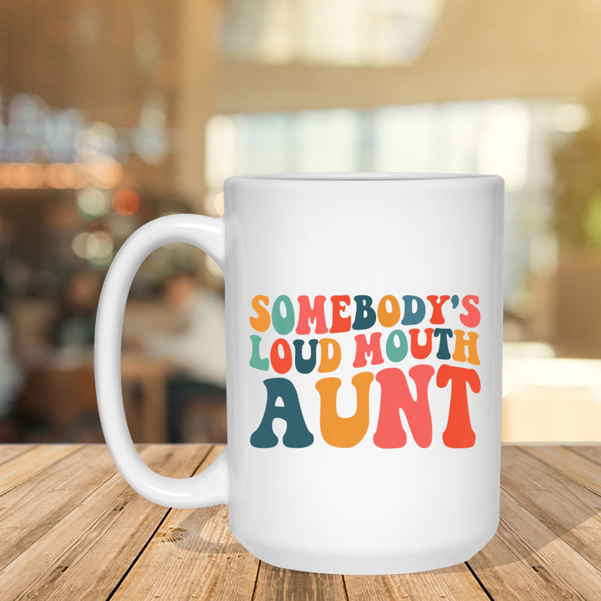 Somebody's Loudmouth Aunt Gifts Aunt Funny Auntie Mug