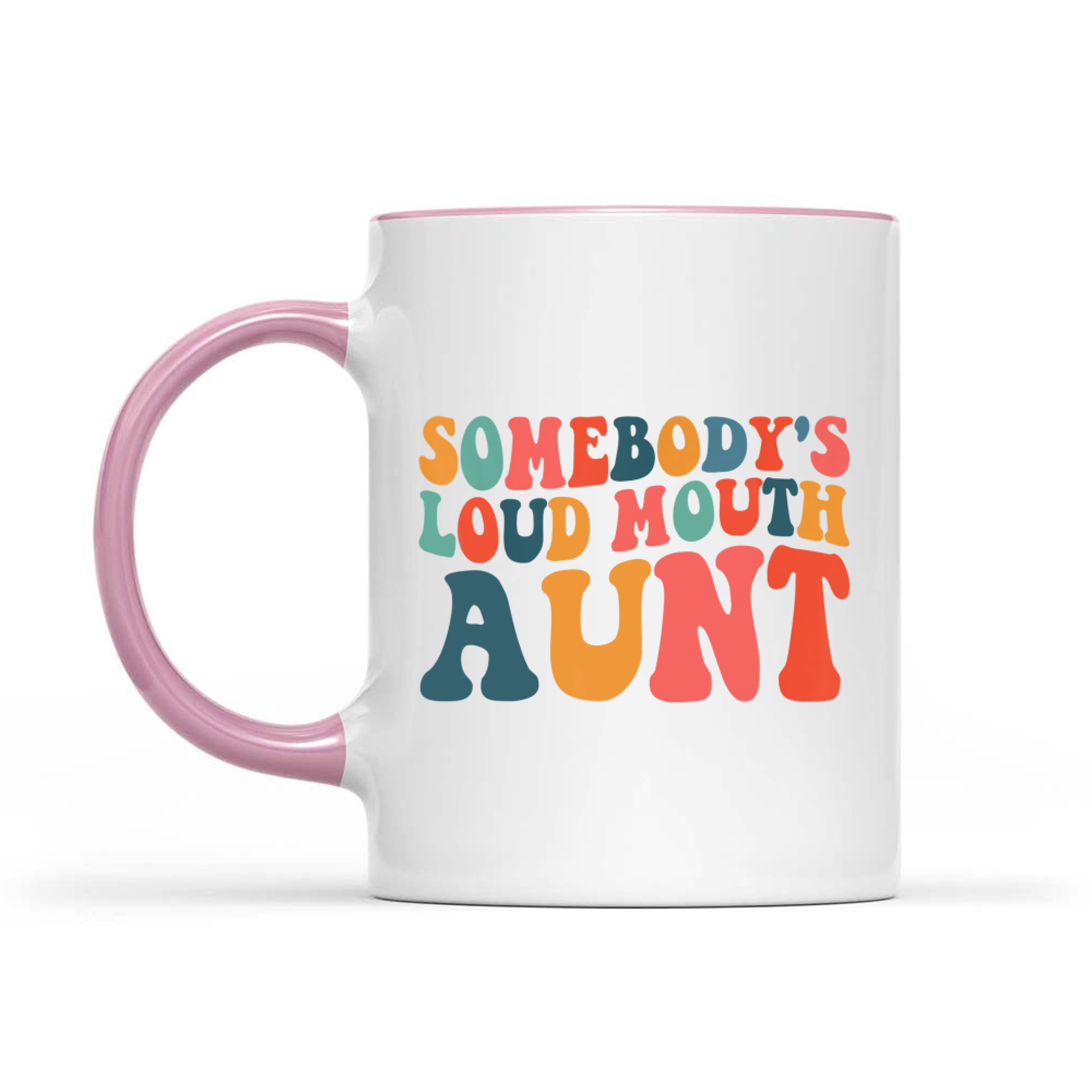 Somebody's Loudmouth Aunt Gifts Aunt Funny Auntie Mug
