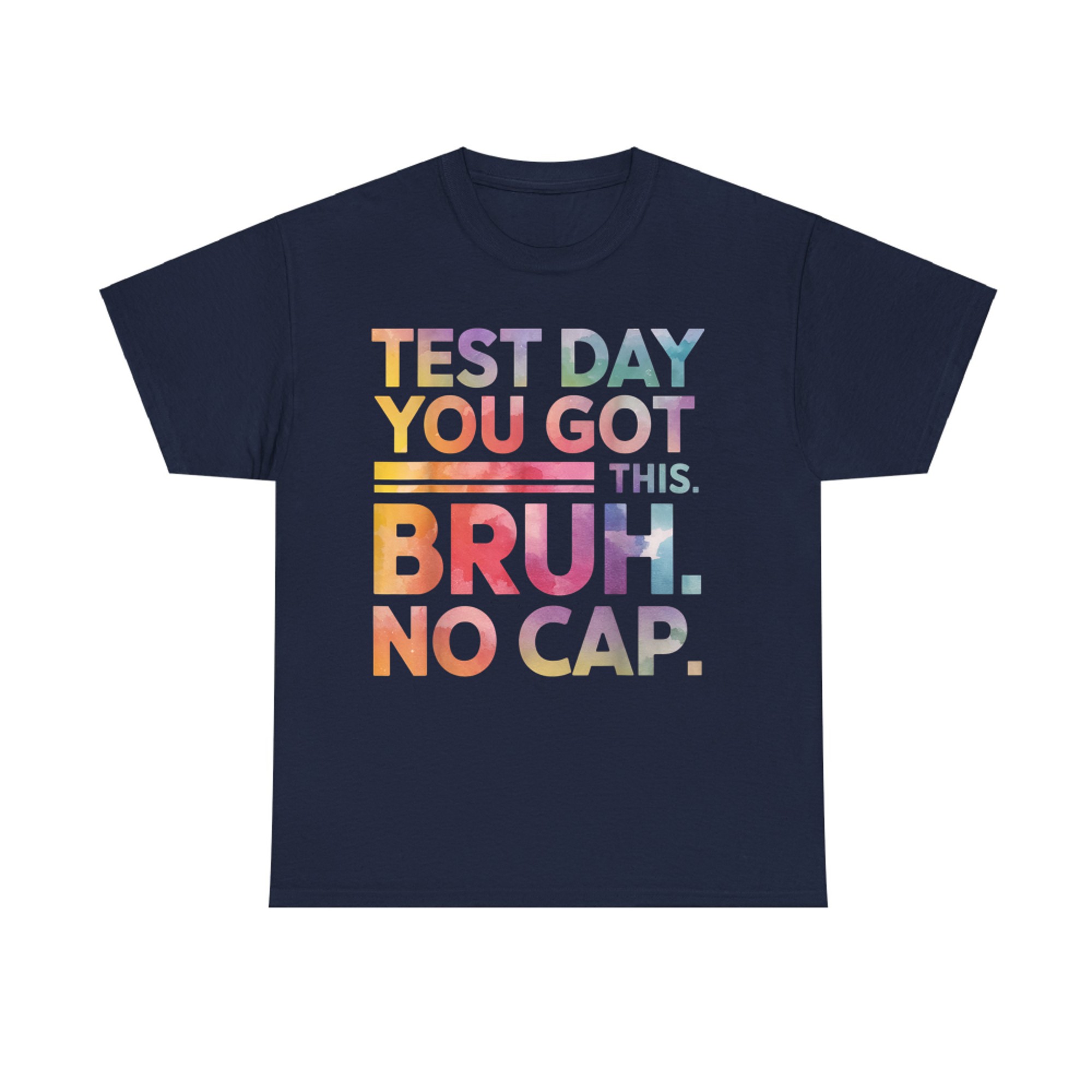 Test Day Teacher Shirt Bruh It's Test Day You Got This Funny T-Shirt