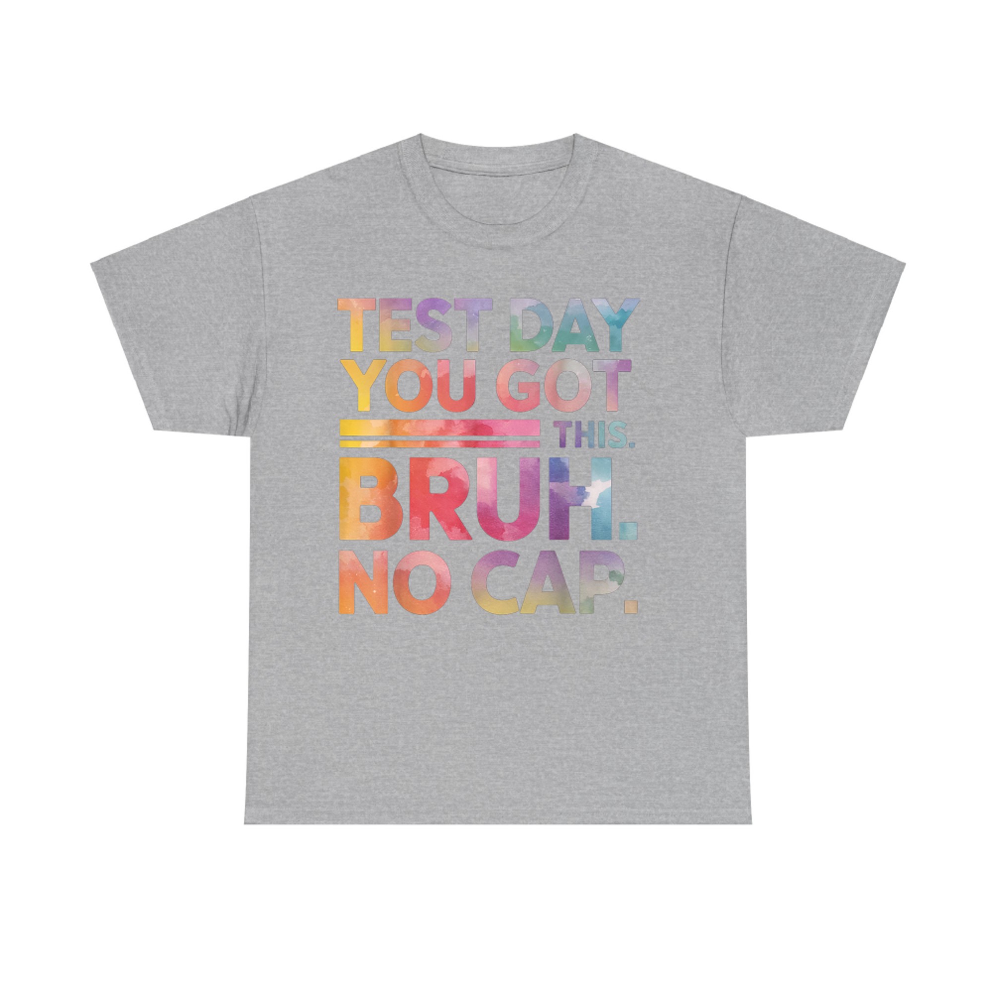 Test Day Teacher Shirt Bruh It's Test Day You Got This Funny T-Shirt