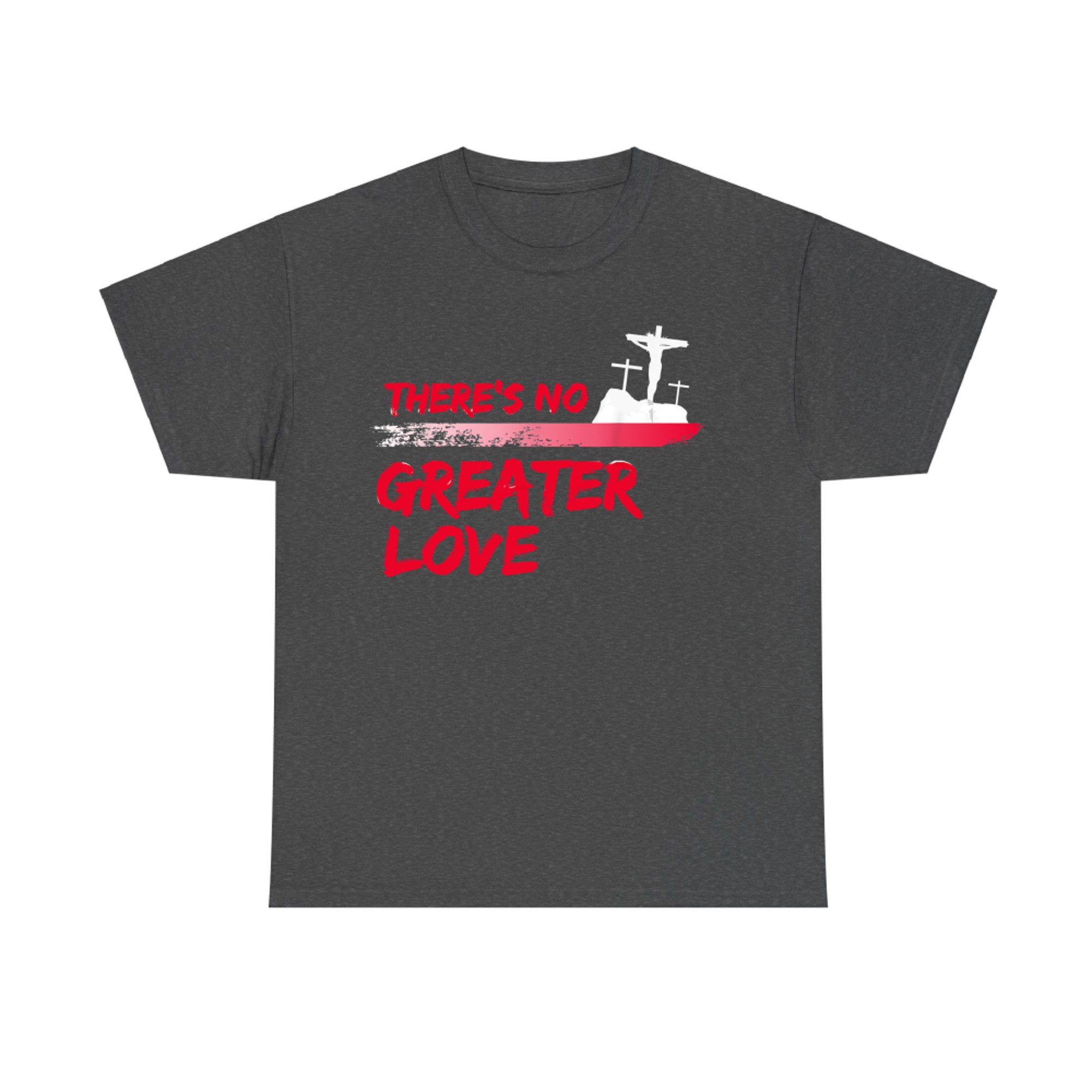 There's No Greater Love Jesus Resurrection Christian Easter T-Shirt