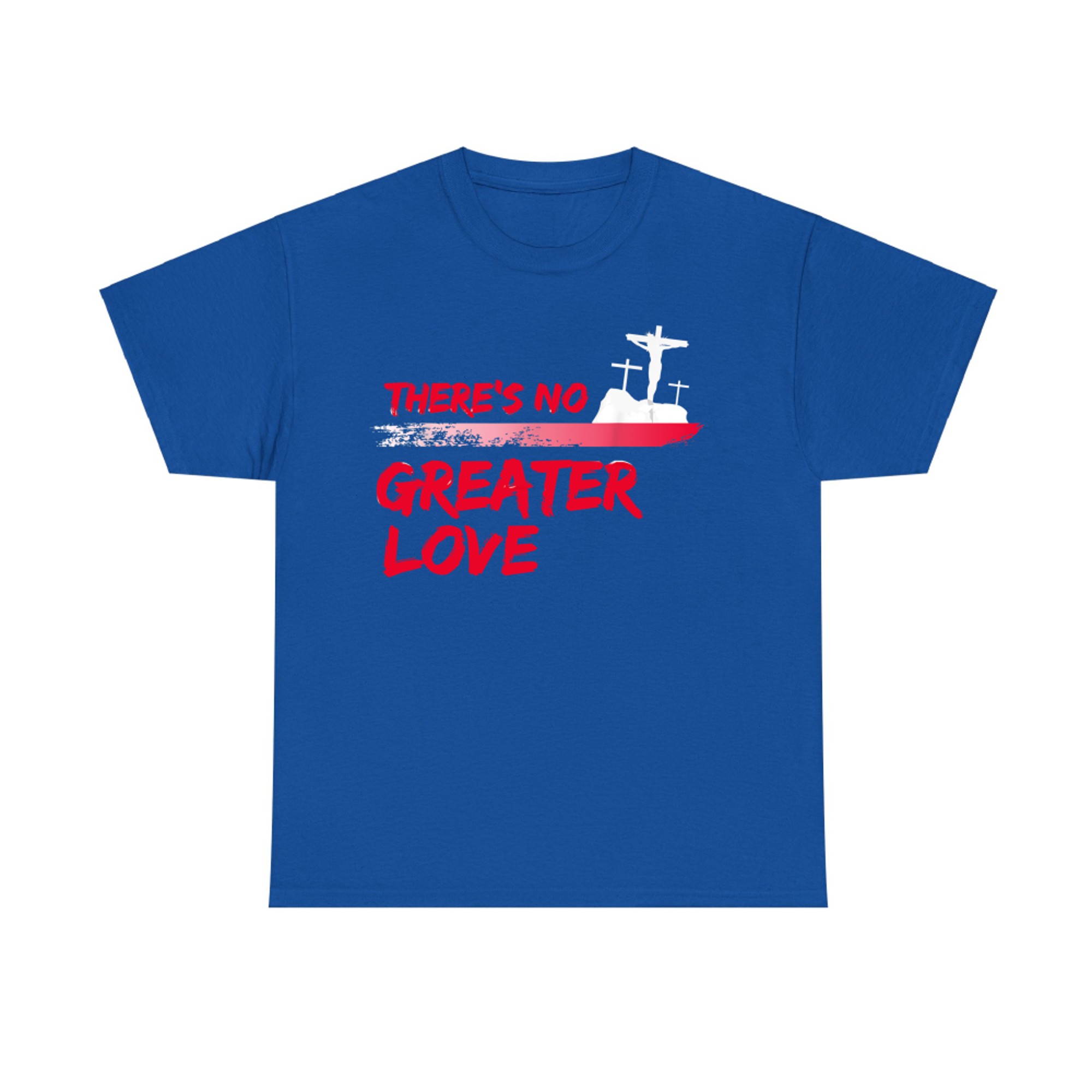 There's No Greater Love Jesus Resurrection Christian Easter T-Shirt