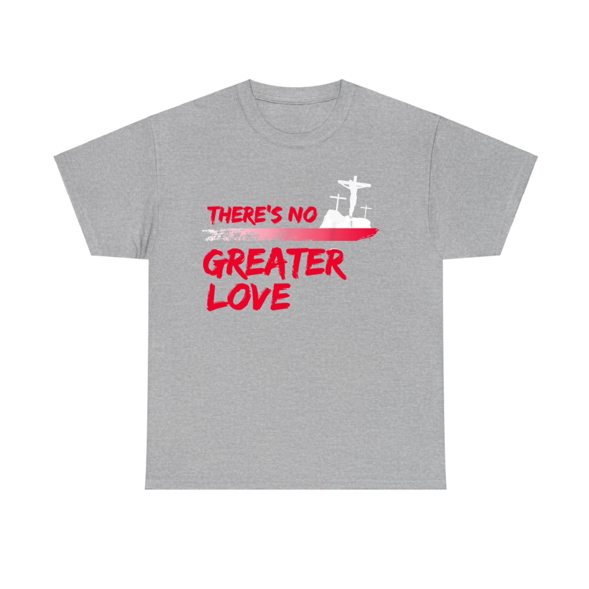 There's No Greater Love Jesus Resurrection Christian Easter T-Shirt
